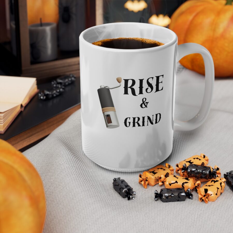 Rise and Grind Mug - Ceramic Coffee Cups, 11oz, 15oz - Image 12