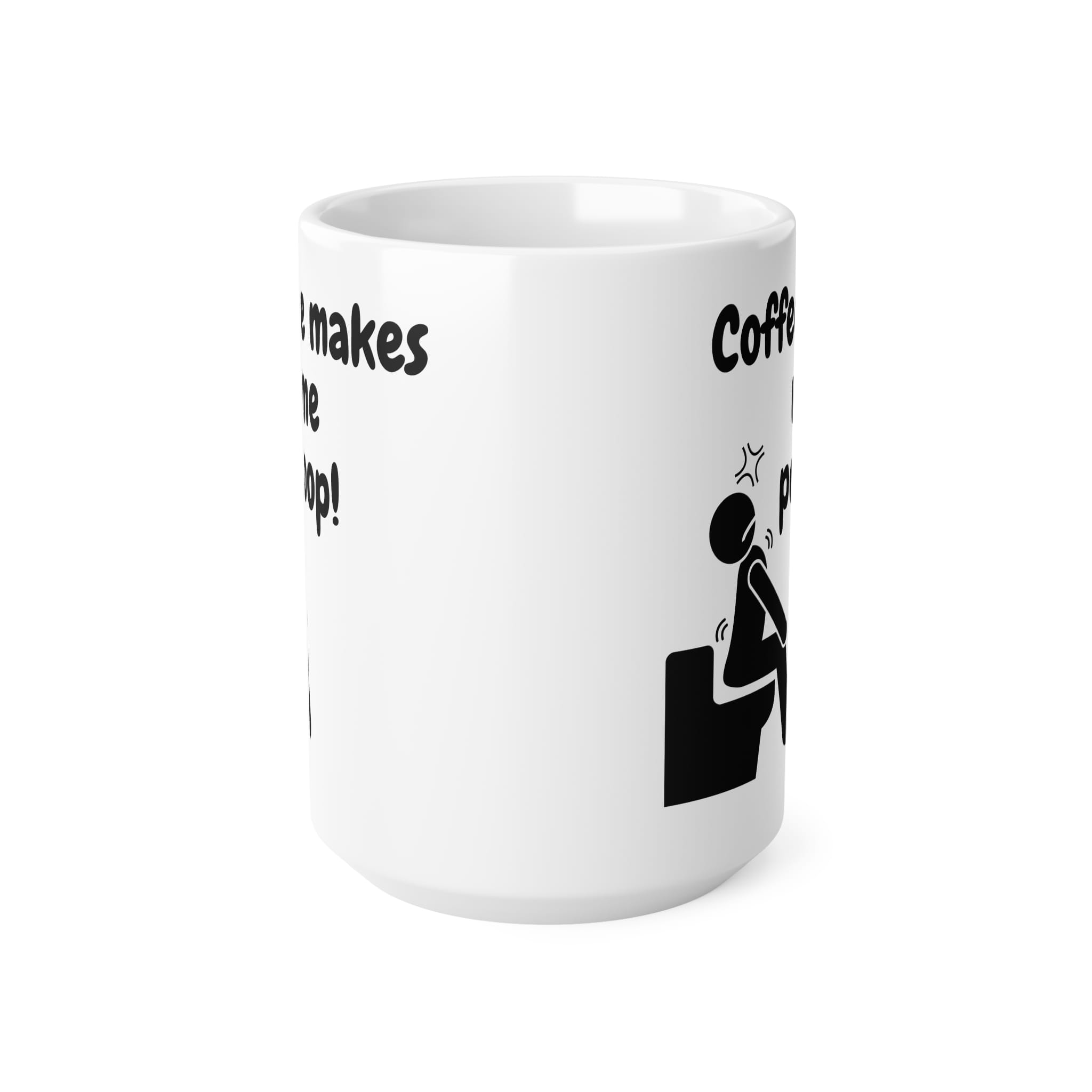 Coffee Makes Me Poop Funny Mug by RudeCuppa