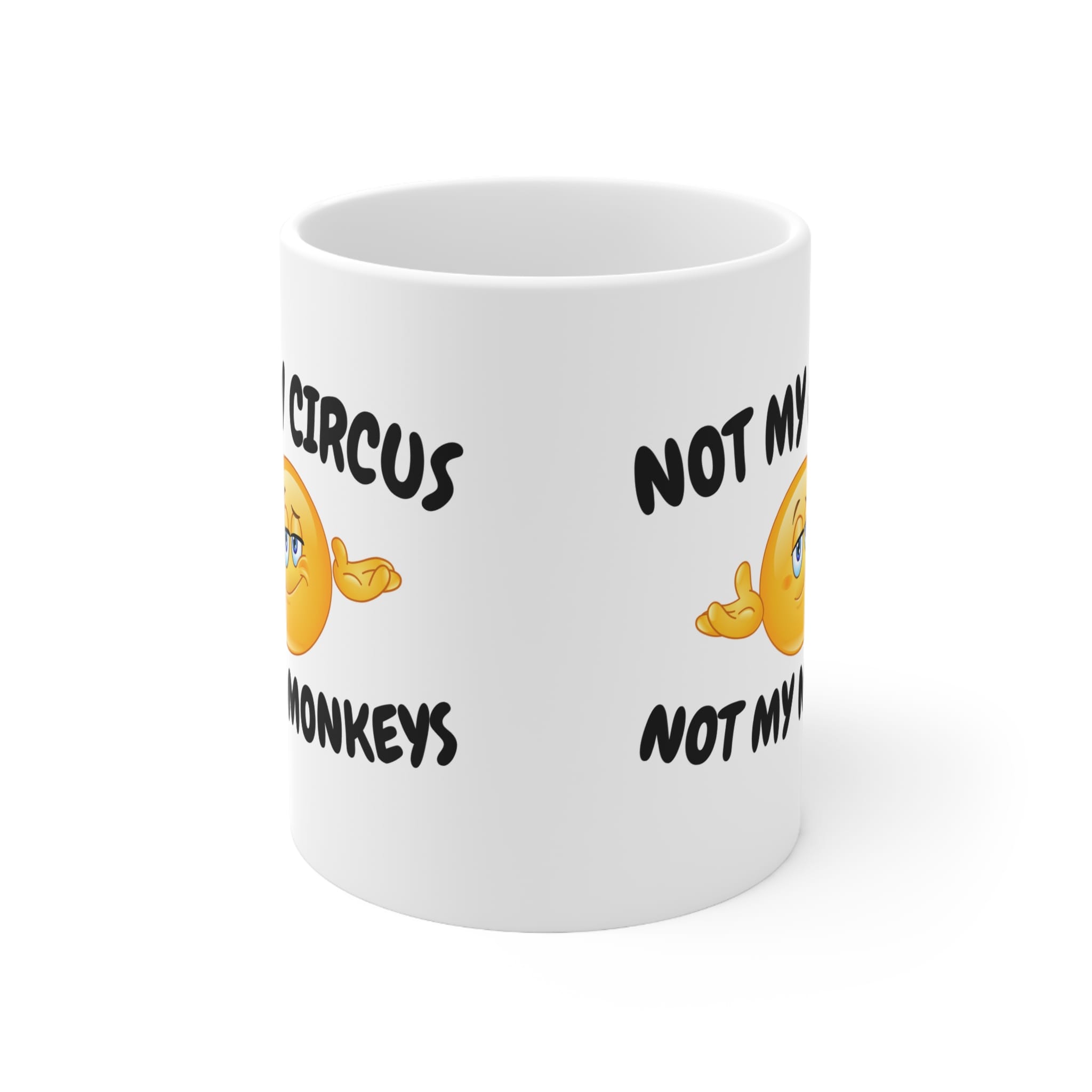 Not My Circus Not My Monkeys Funny Work Mug by RudeCuppa