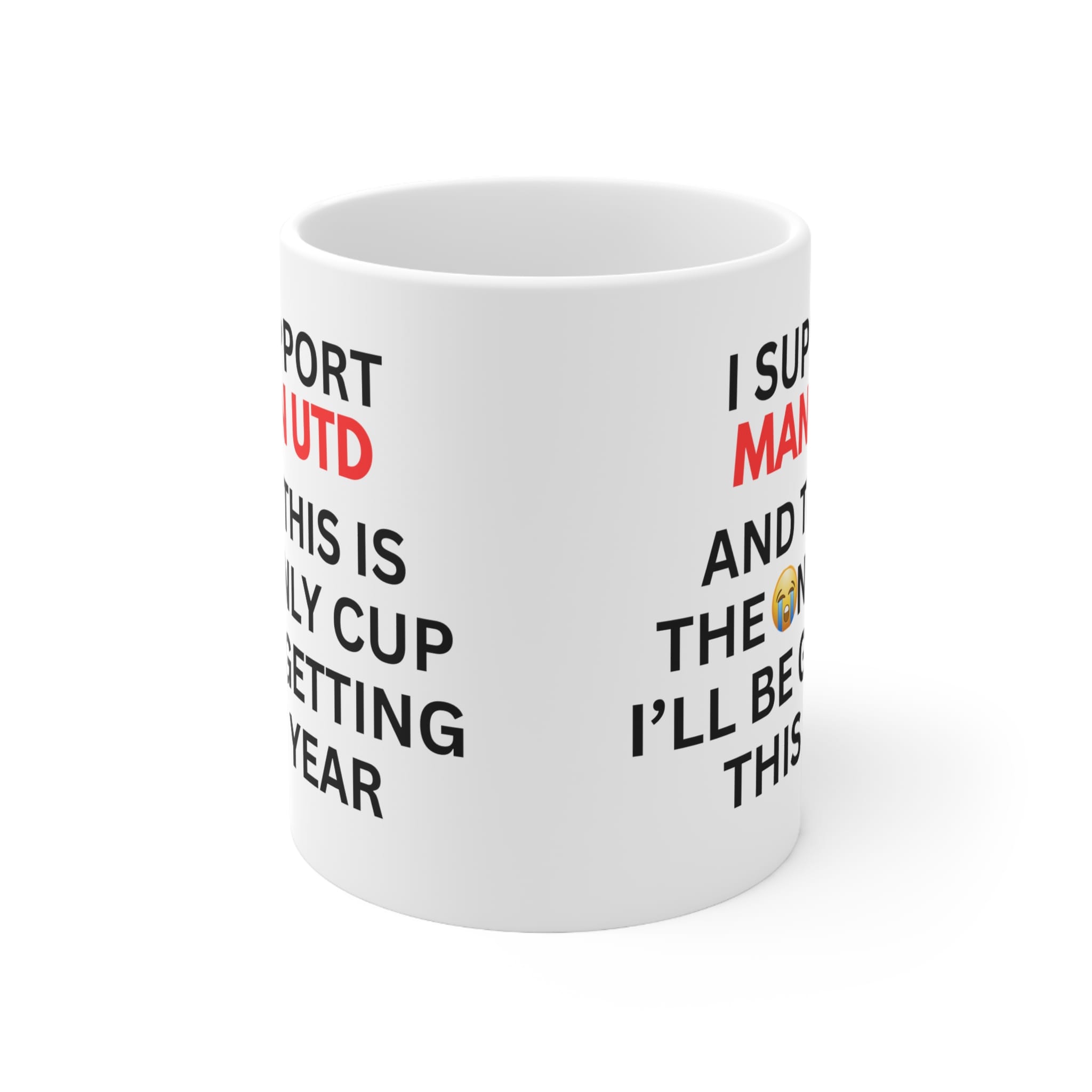 I Support Man Utd Funny Mug by RudeCuppa