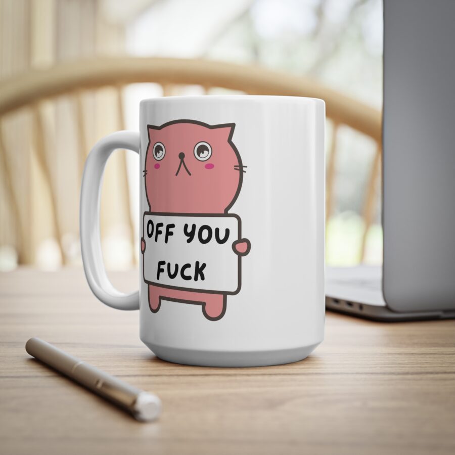 Off You Fuck - Ceramic Coffee Cups, 11oz, 15oz - Image 11