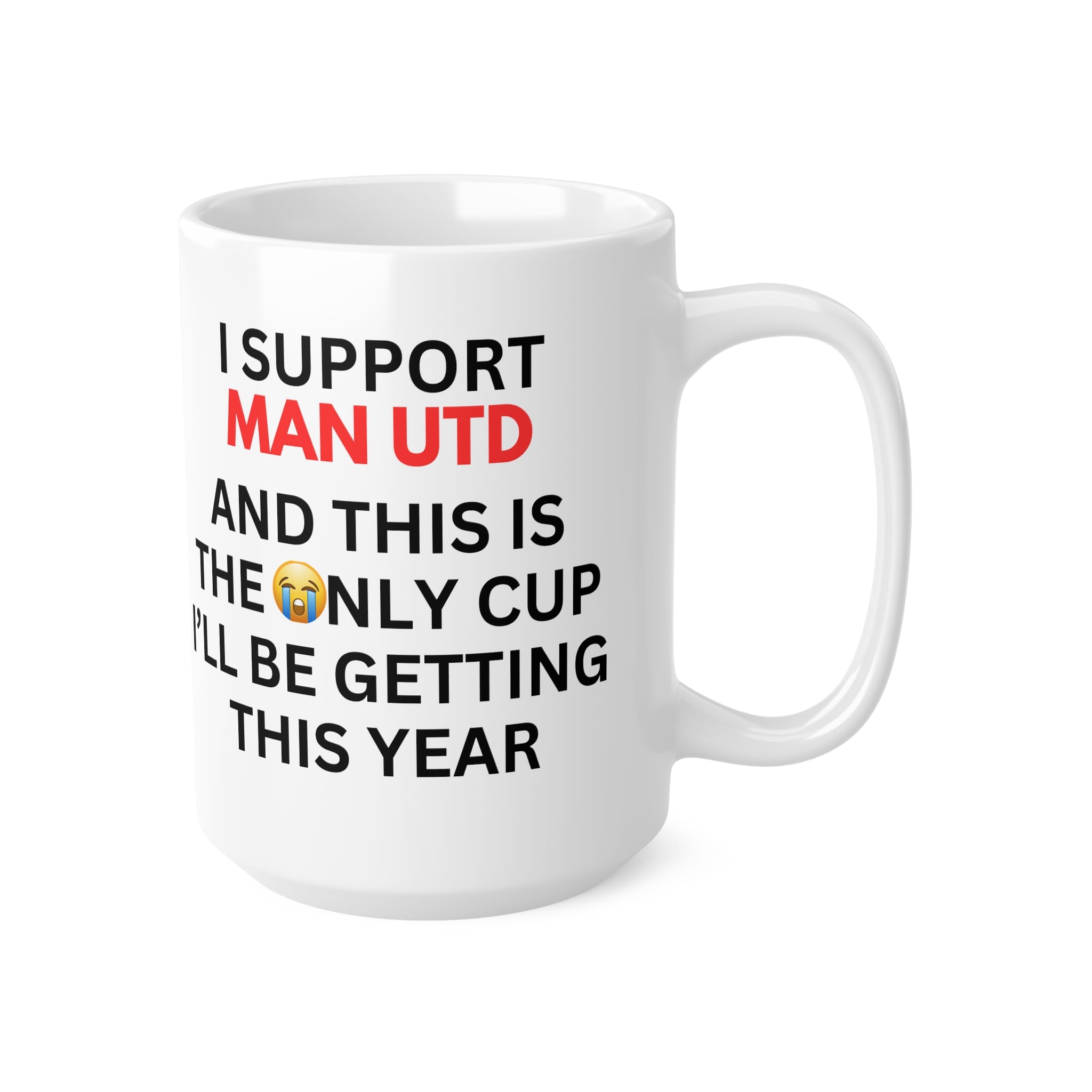 I Support Man Utd Funny Mug by RudeCuppa