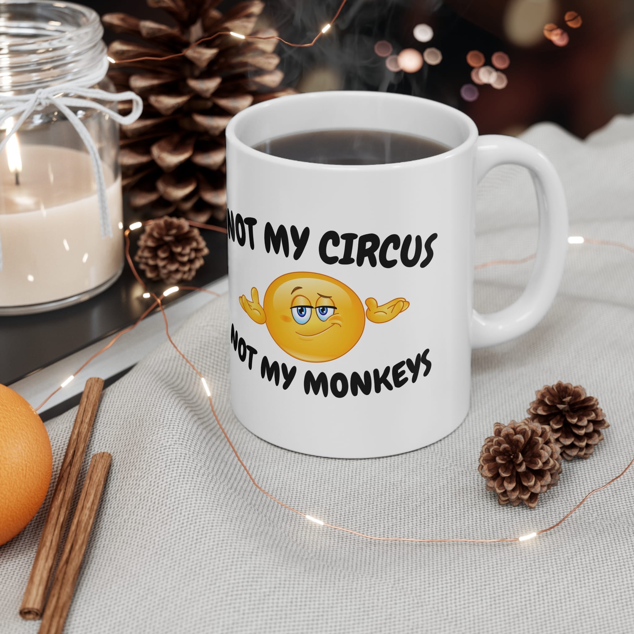 Not My Circus Not My Monkeys Funny Work Mug by RudeCuppa