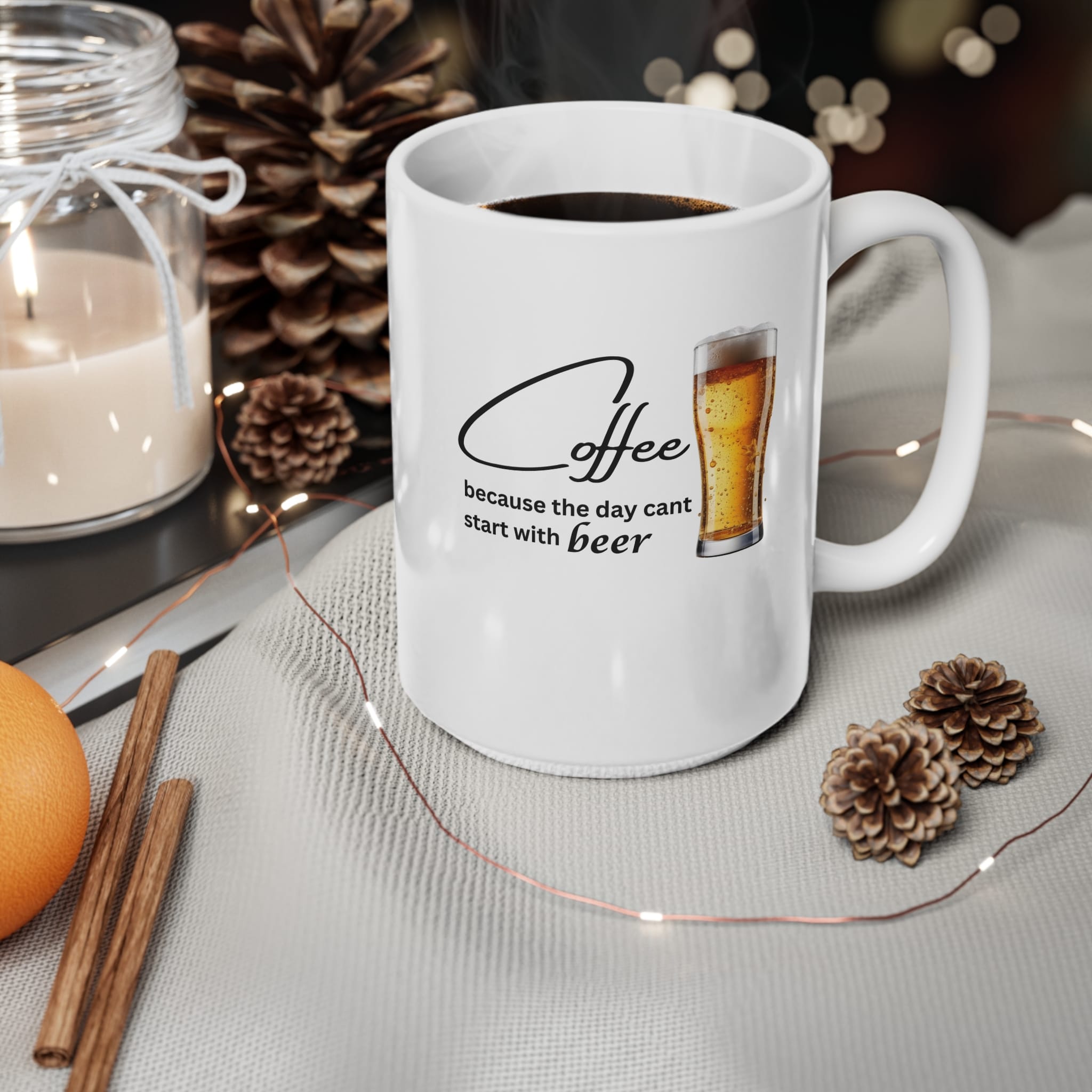 Coffee Because The Day Can't Start With Beer Funny Mug by RudeCuppa
