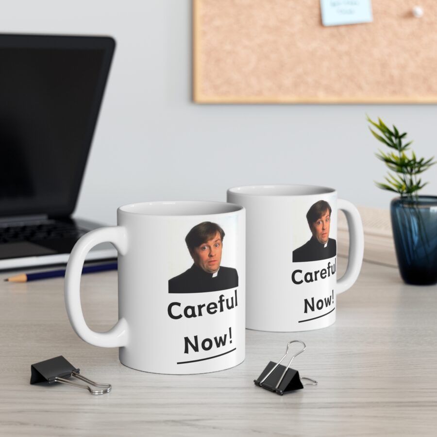 Careful Now - Ceramic Coffee Cups, 11oz, 15oz - Image 4