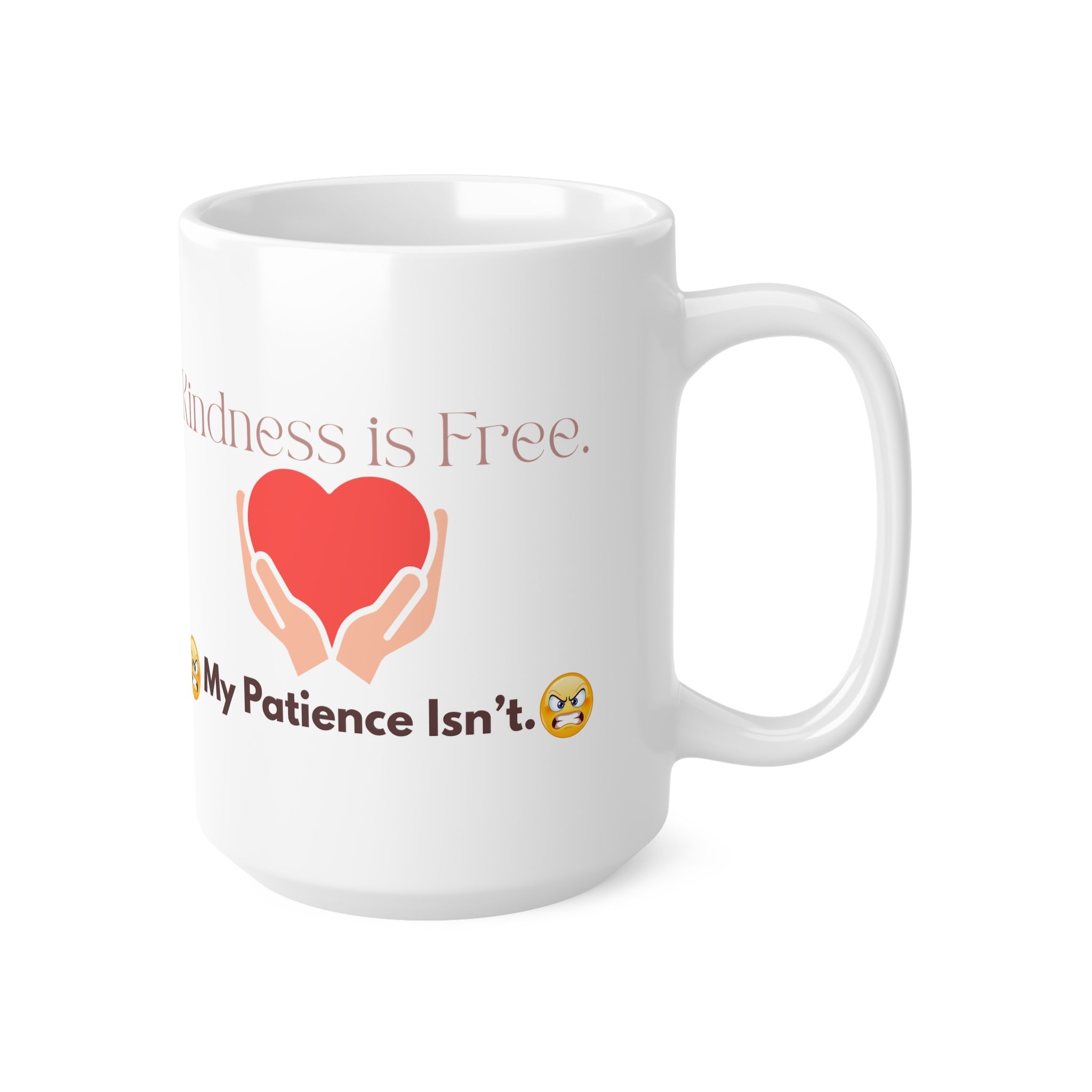 Kindness is Free. My Patience Isn’t. Funny Work Ceramic Coffee Cups, 11oz, 15oz - Image 6