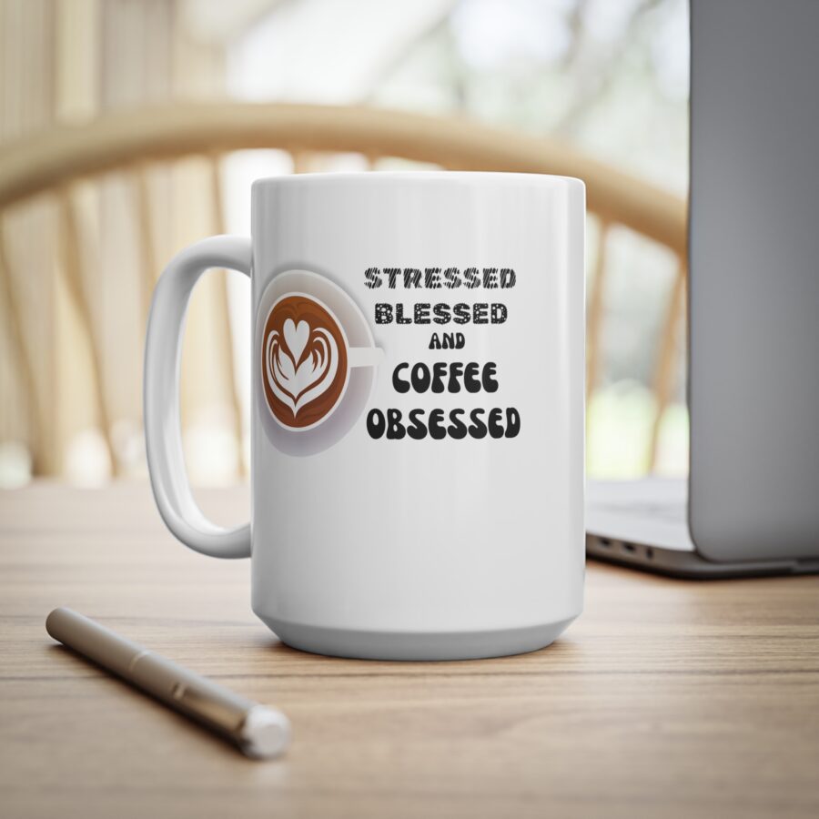 Stresses Blessed and Coffee Obsessed - Ceramic Coffee Cups, 11oz, 15oz - Image 11
