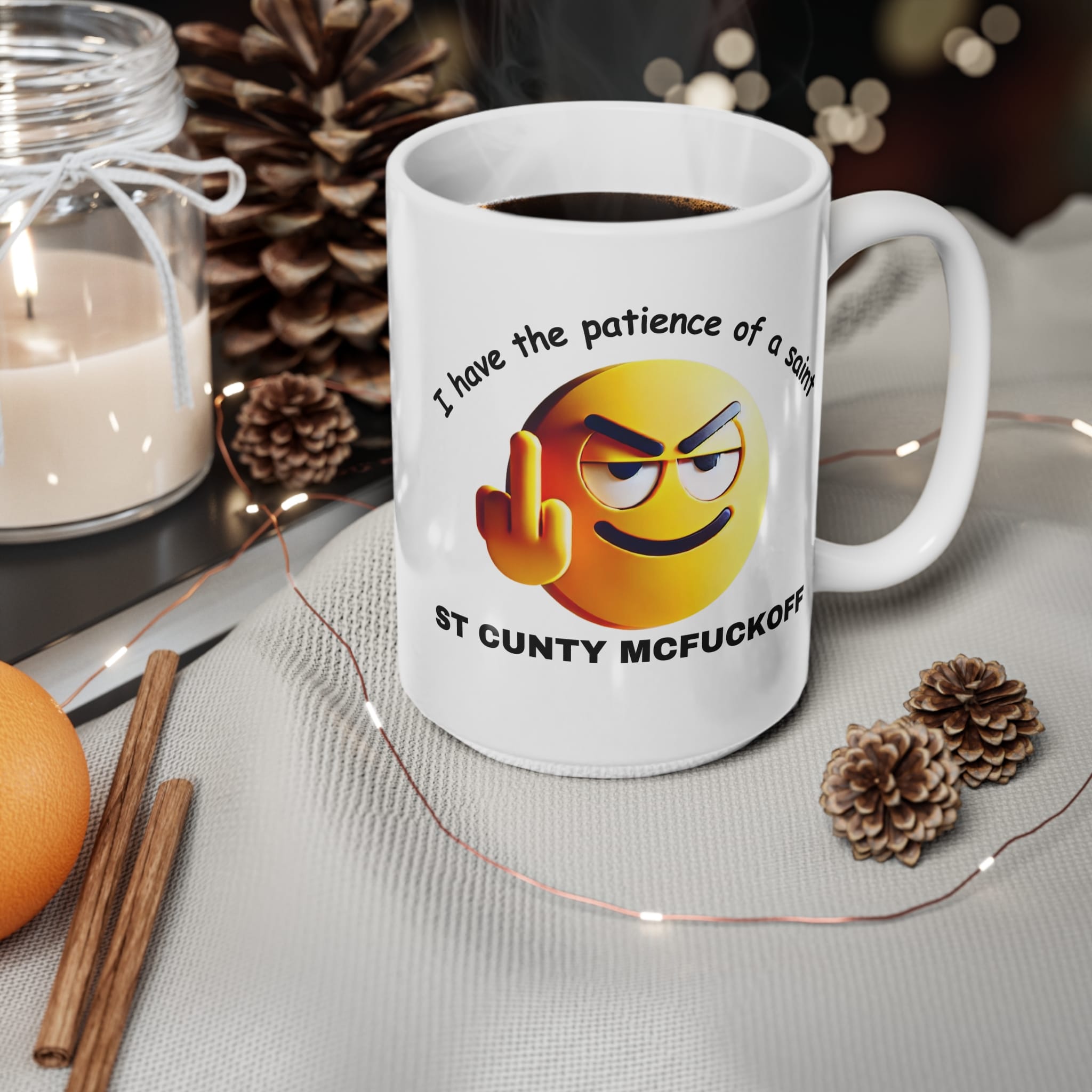 I Have The Patience Of A Saint Funny Sarcastic Mug by RudeCuppa