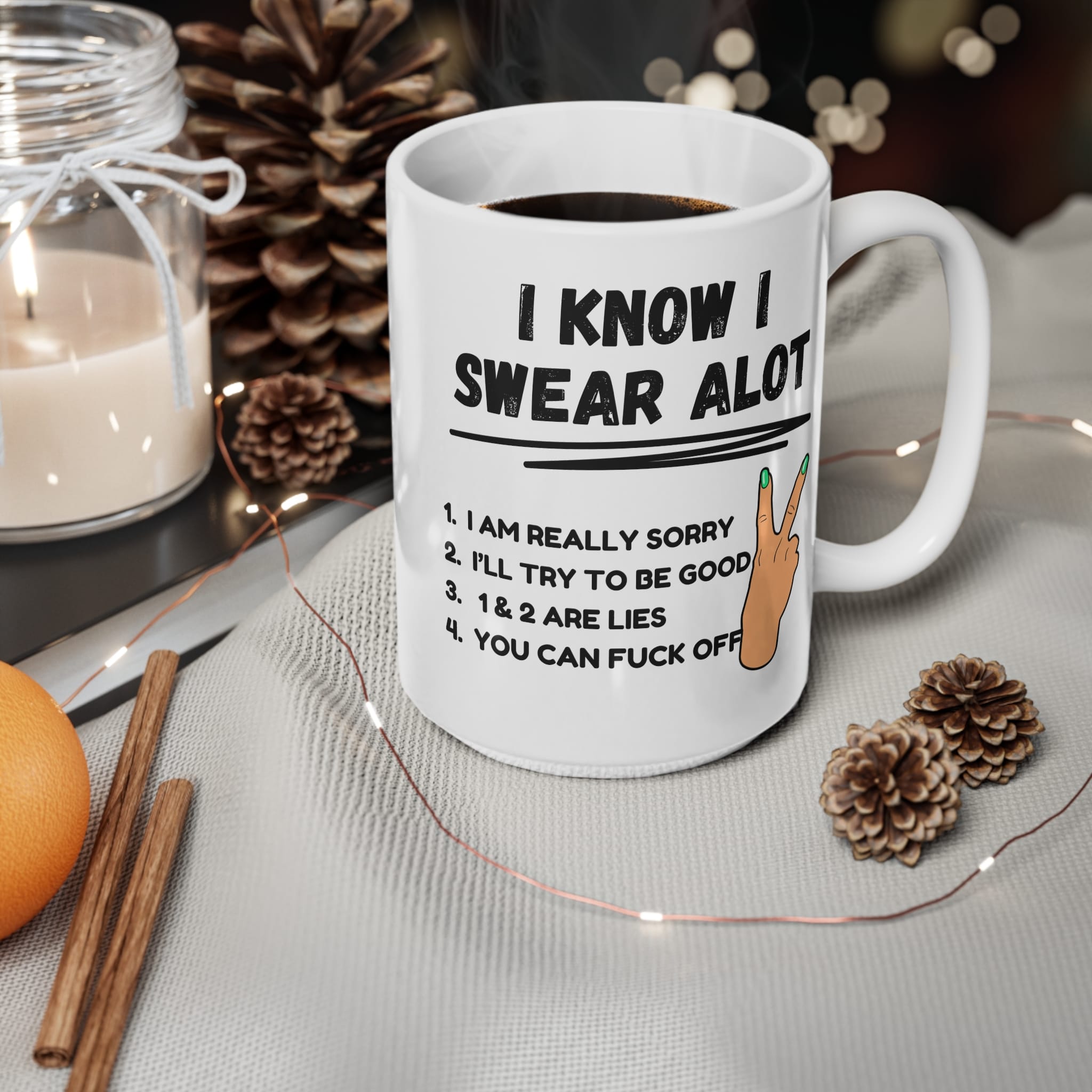 I Know I Swear A Lot Funny Rude Mug by RudeCuppa