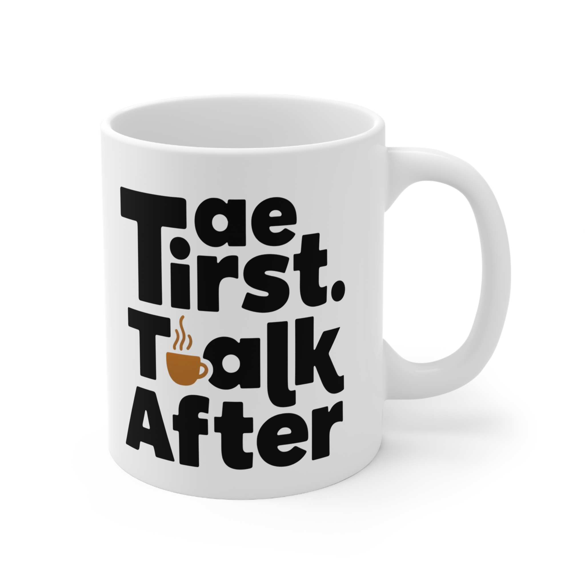 Tea First Talk After Funny Mug by RudeCuppa