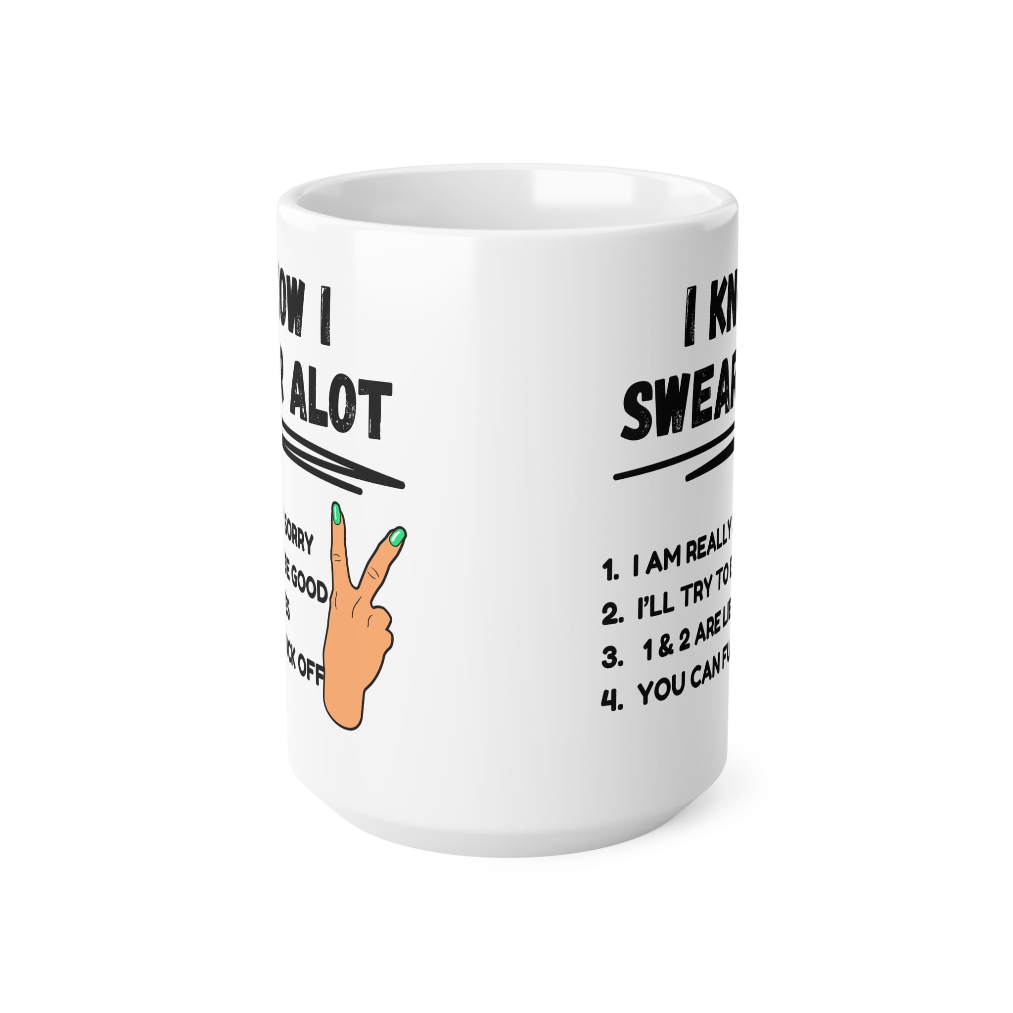 I Know I Swear A Lot Funny Rude Mug by RudeCuppa