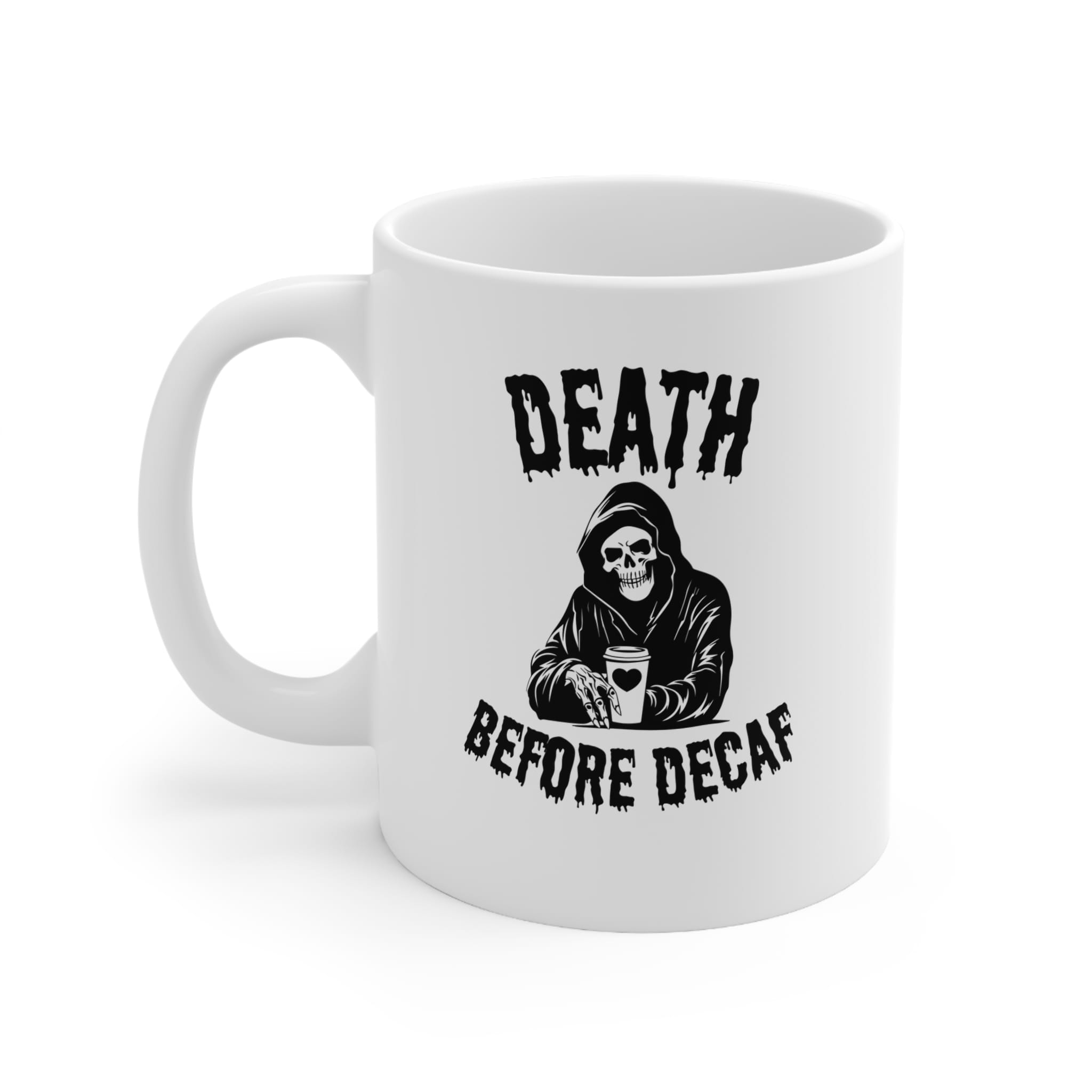Death Before Decaf Funny Mug by RudeCuppa