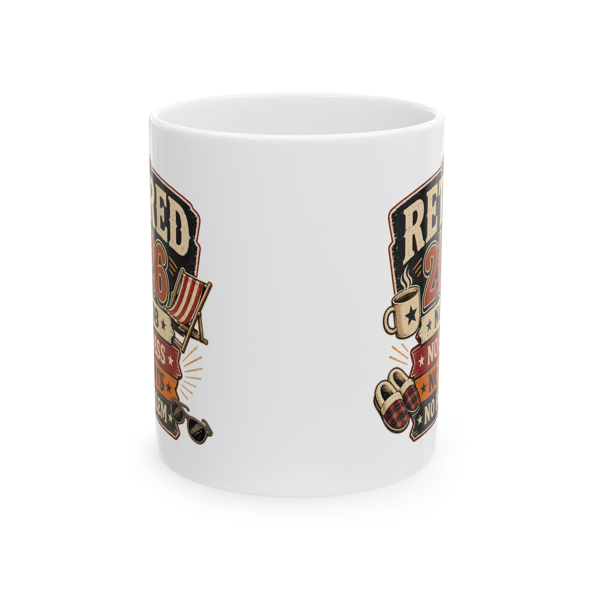 Retired 2026 — No Job No Pants Funny Retirement Mug by RudeCuppa