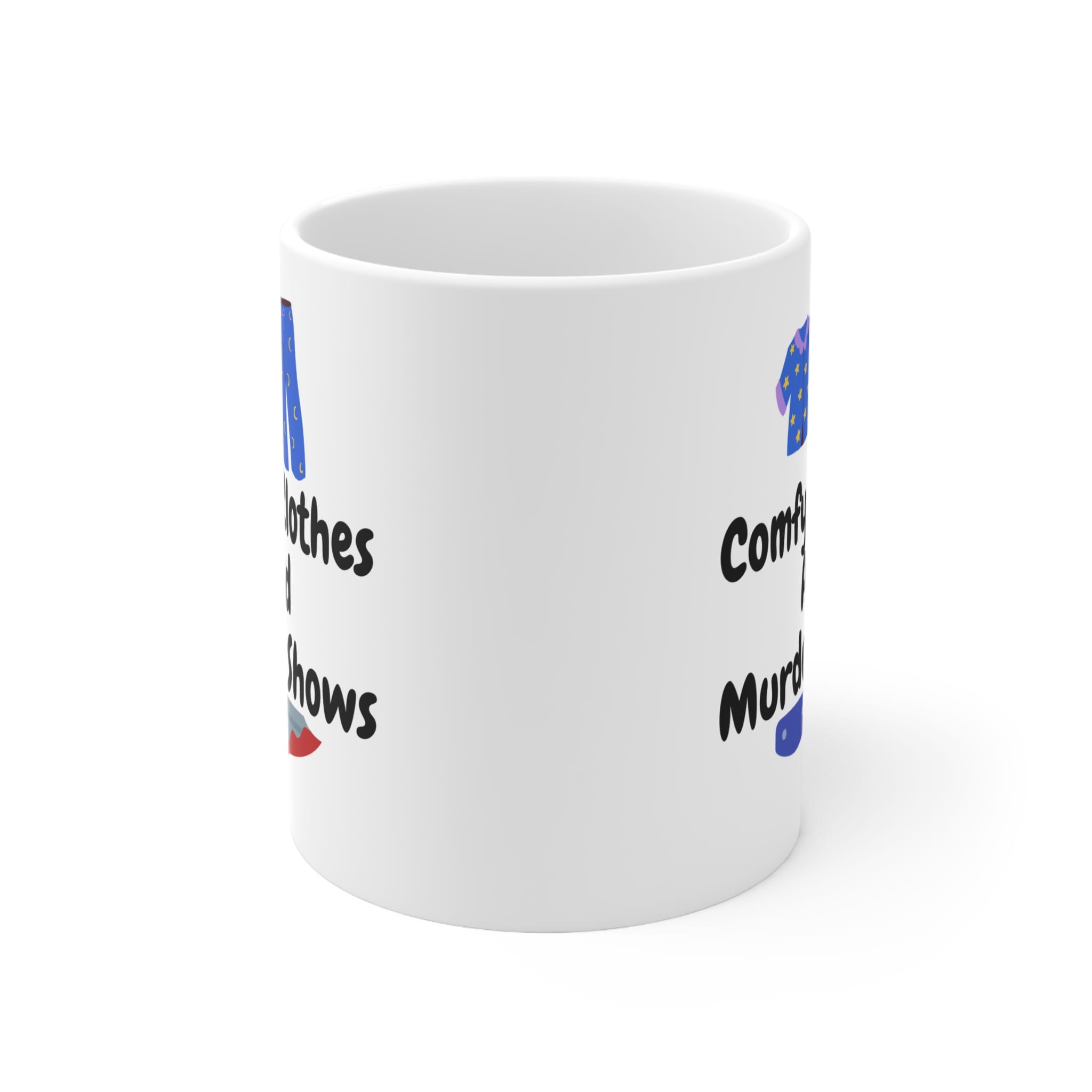 Comfy Clothes And Murder Shows Funny Mug by RudeCuppa