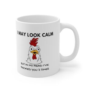 I May Look Calm  - Ceramic Coffee Cups, 11oz, 15oz