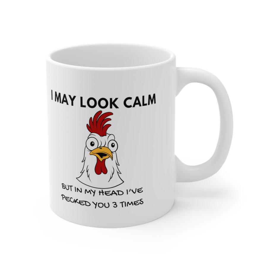 I May Look Calm - Ceramic Coffee Cups, 11oz, 15oz