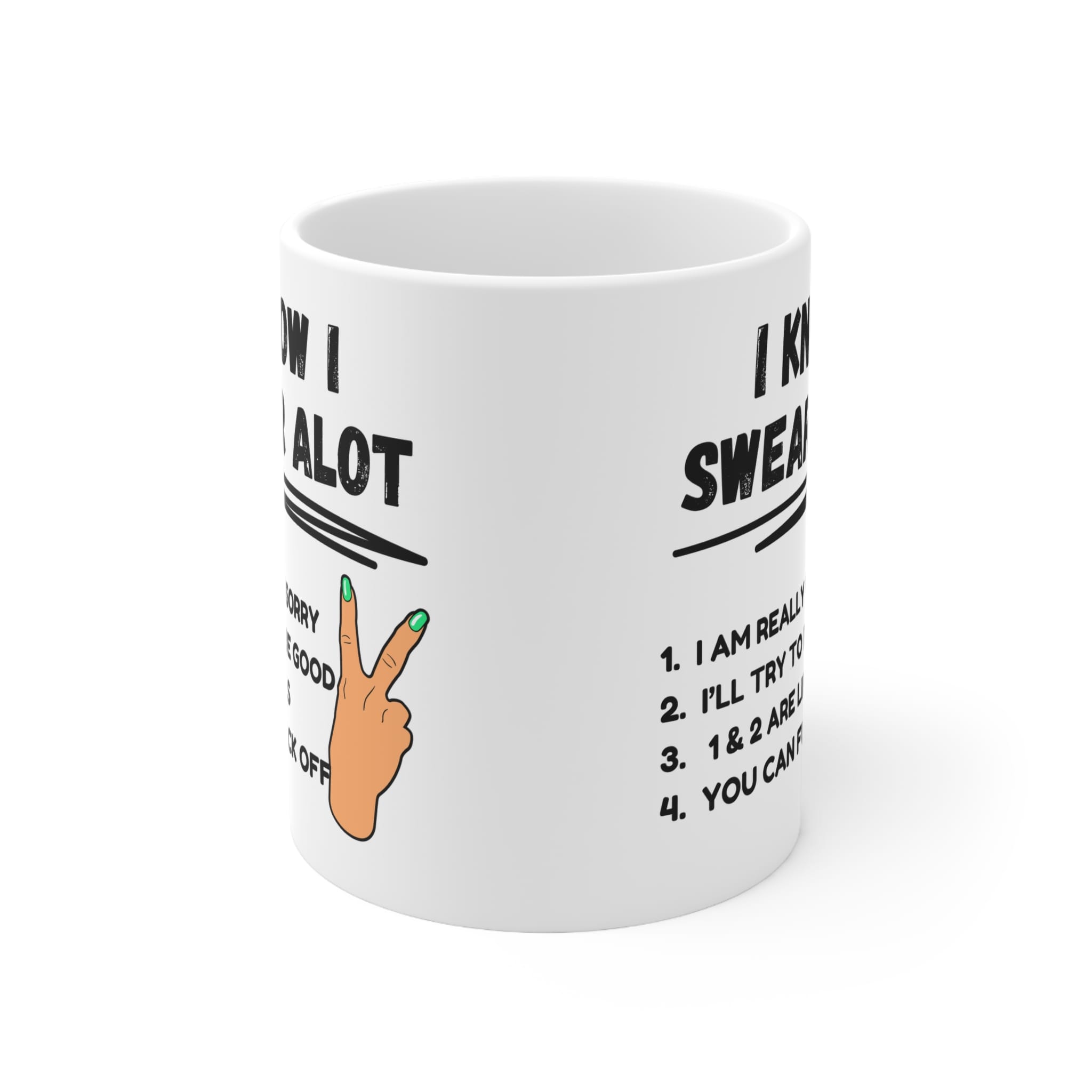 I Know I Swear A Lot Funny Rude Mug by RudeCuppa