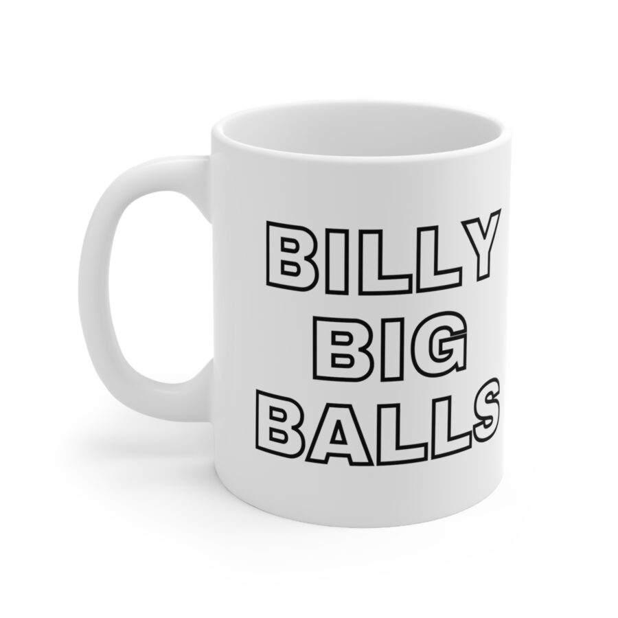 Billy Big Balls - Ceramic Coffee Cups, 11oz, 15oz - Image 2