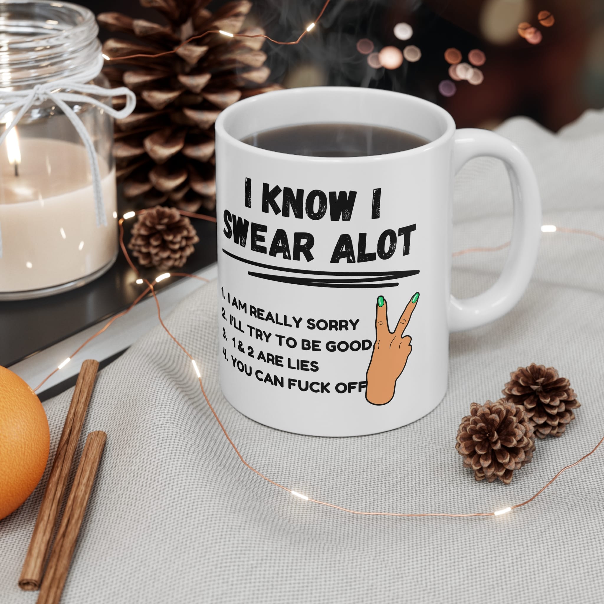 I Know I Swear A Lot Funny Rude Mug by RudeCuppa