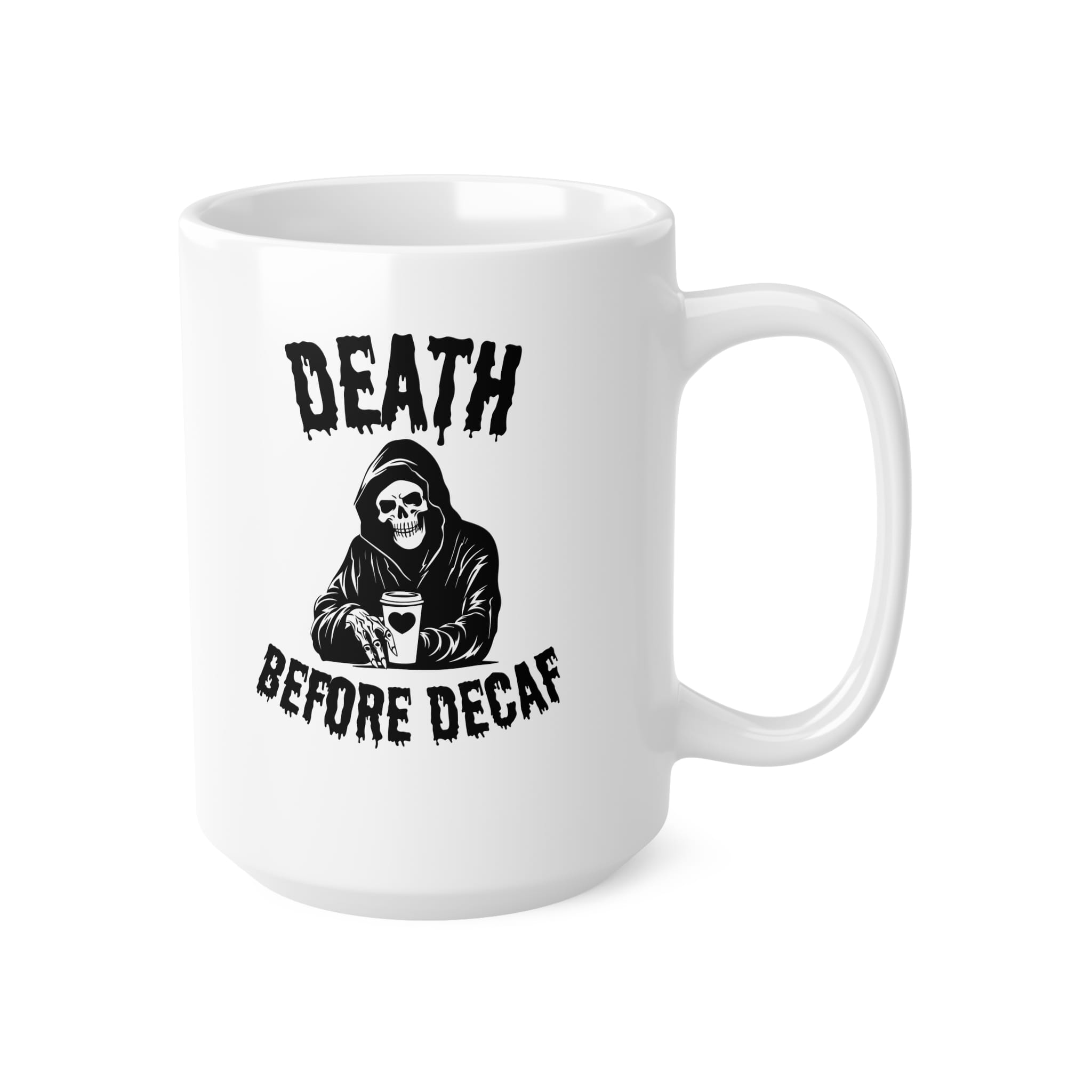 Death Before Decaf Funny Mug by RudeCuppa