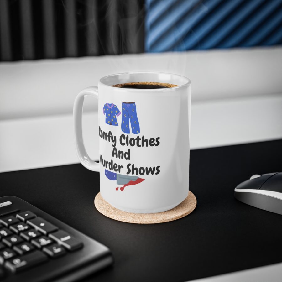 Comfy clothes and murder shows - Ceramic Coffee Cups, 11oz, 15oz - Image 12