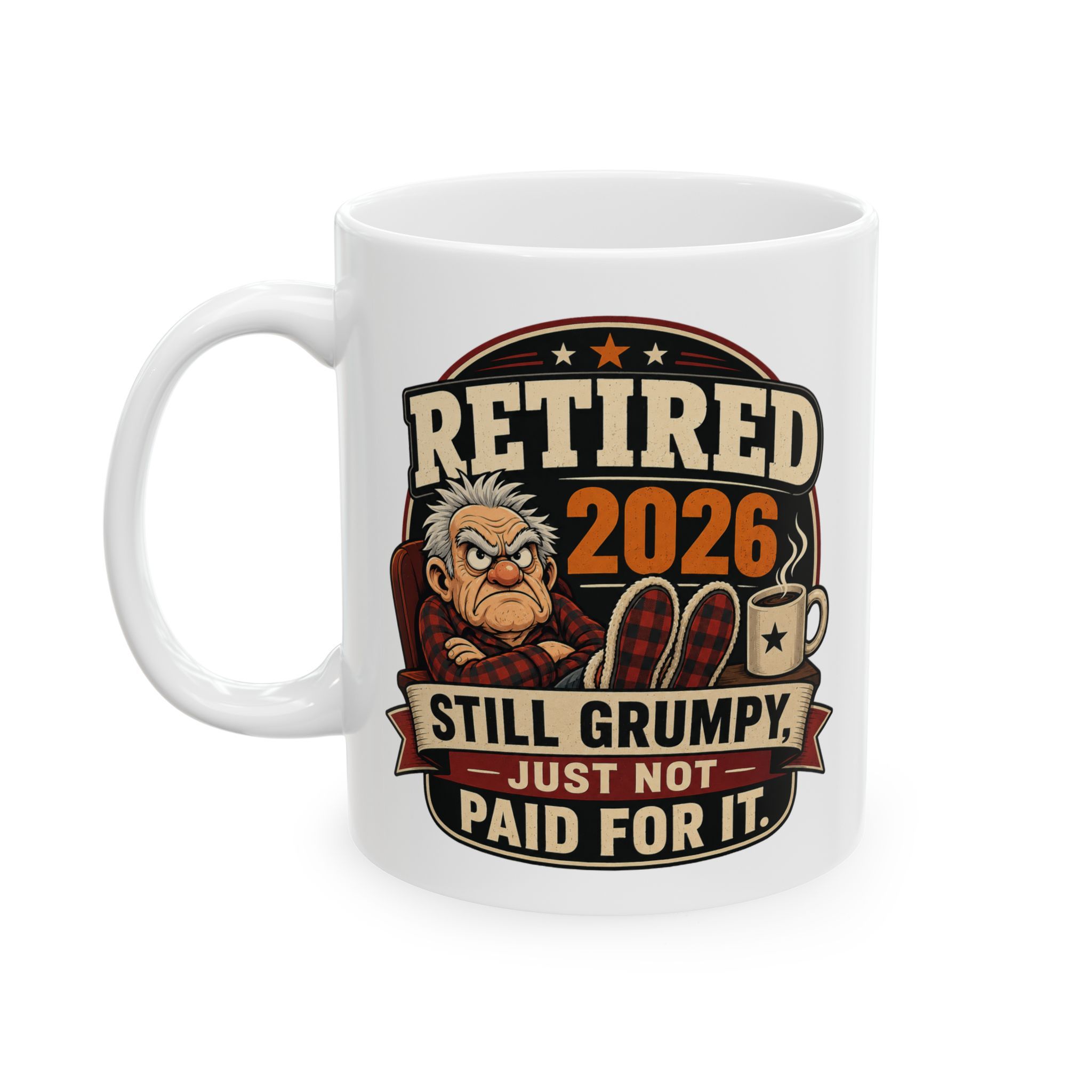 Retired 2026 Still Grumpy - Funny Retirement Ceramic Mug, (11oz, 15oz) - Image 2