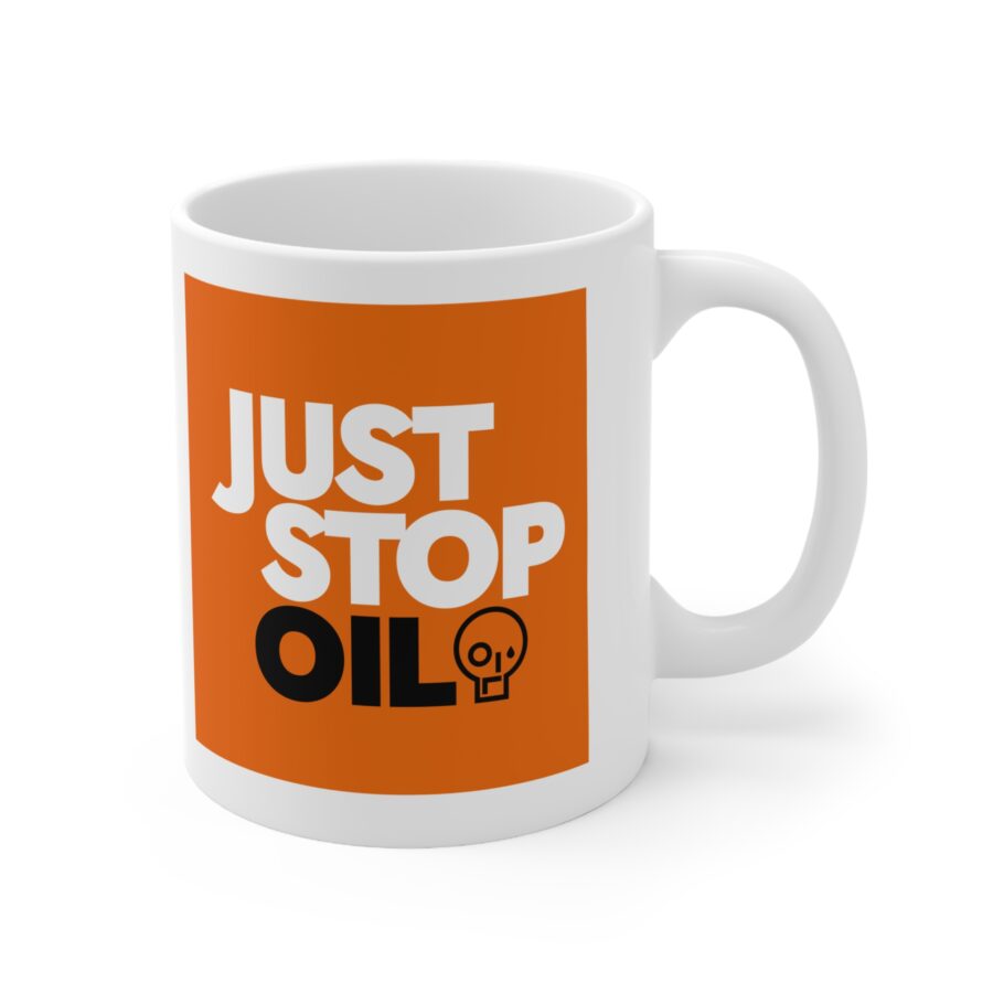 Just Stop Oil Mug - Ceramic Coffee Cups, 11oz, 15oz - Image 2