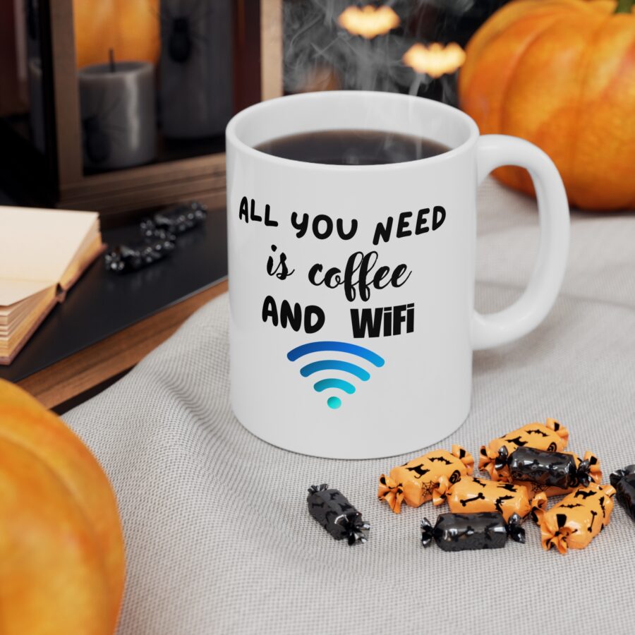 All You Need Is Coffee And Wifi - Ceramic Coffee Cups, 11oz, 15oz - Image 6