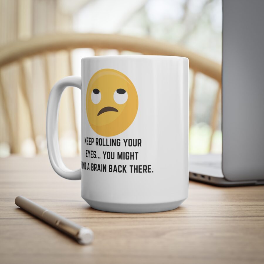 Keep Rolling Your Eyes - Ceramic Coffee Cups, 11oz, 15oz - Image 11