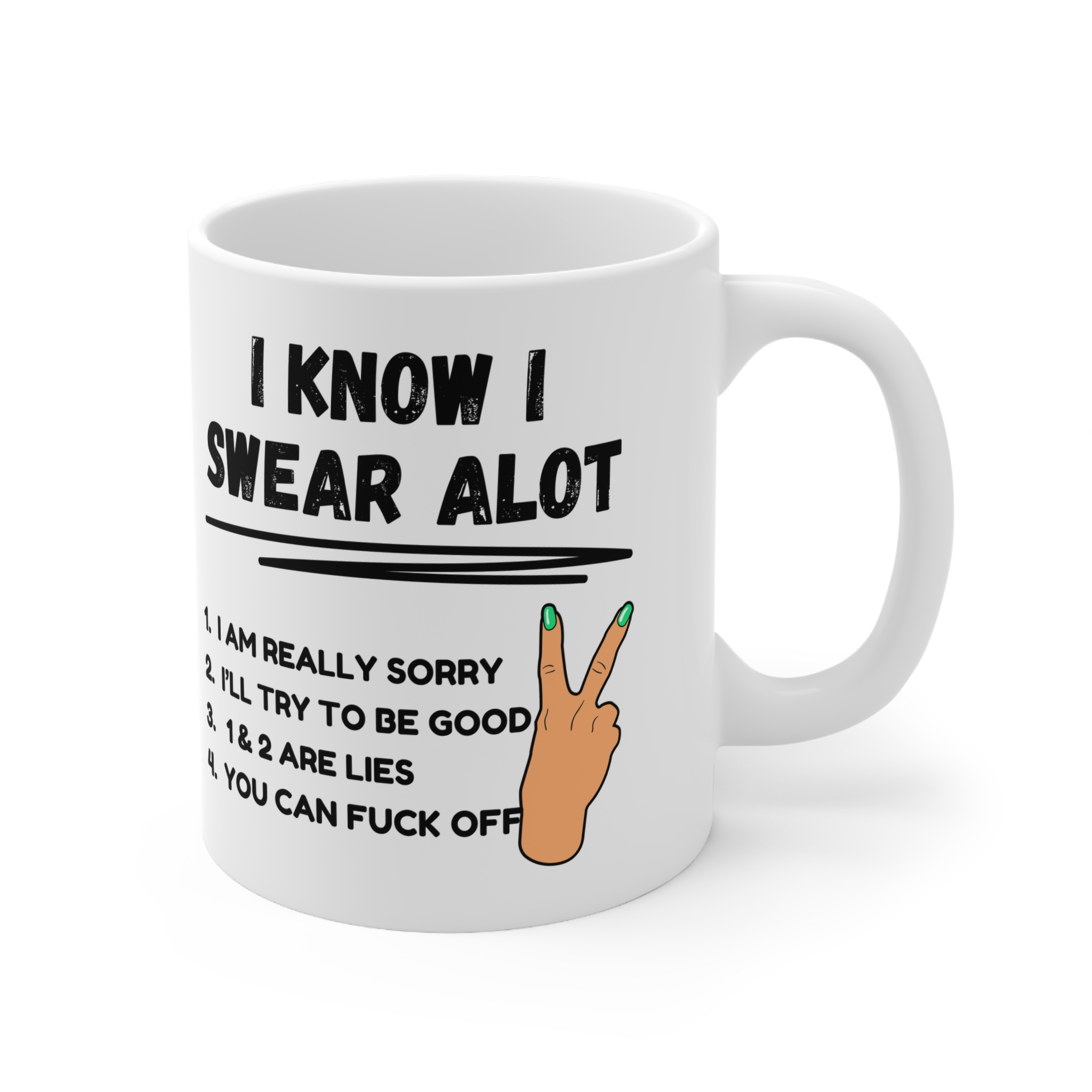 I Know I Swear A Lot Funny Rude Mug by RudeCuppa