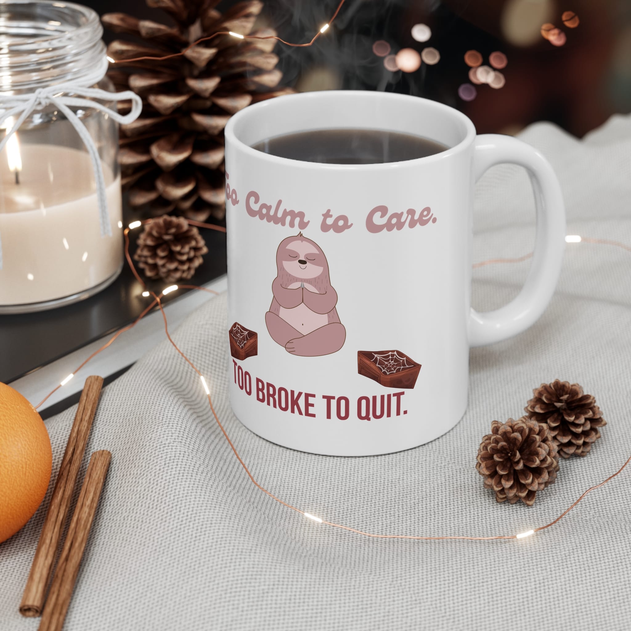 Too Calm To Care Too Broke To Quit Funny Work Mug by RudeCuppa