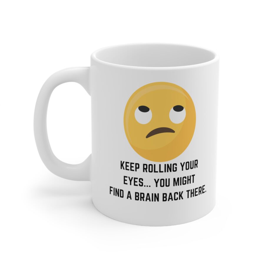 Keep Rolling Your Eyes - Ceramic Coffee Cups, 11oz, 15oz - Image 2