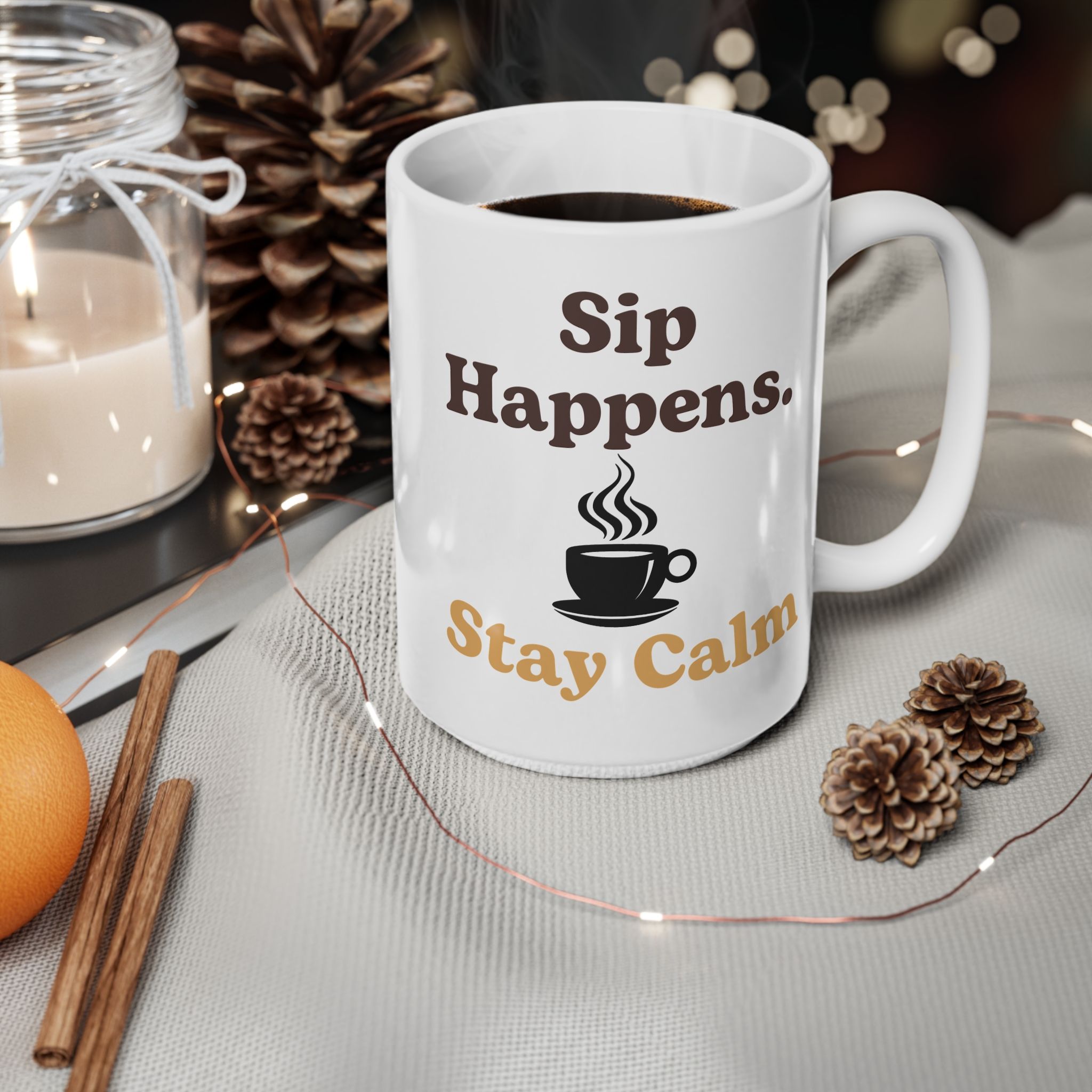 Sip Happens Stay Calm. Funny Work Ceramic Coffee Cups, 11oz, 15oz - Image 7