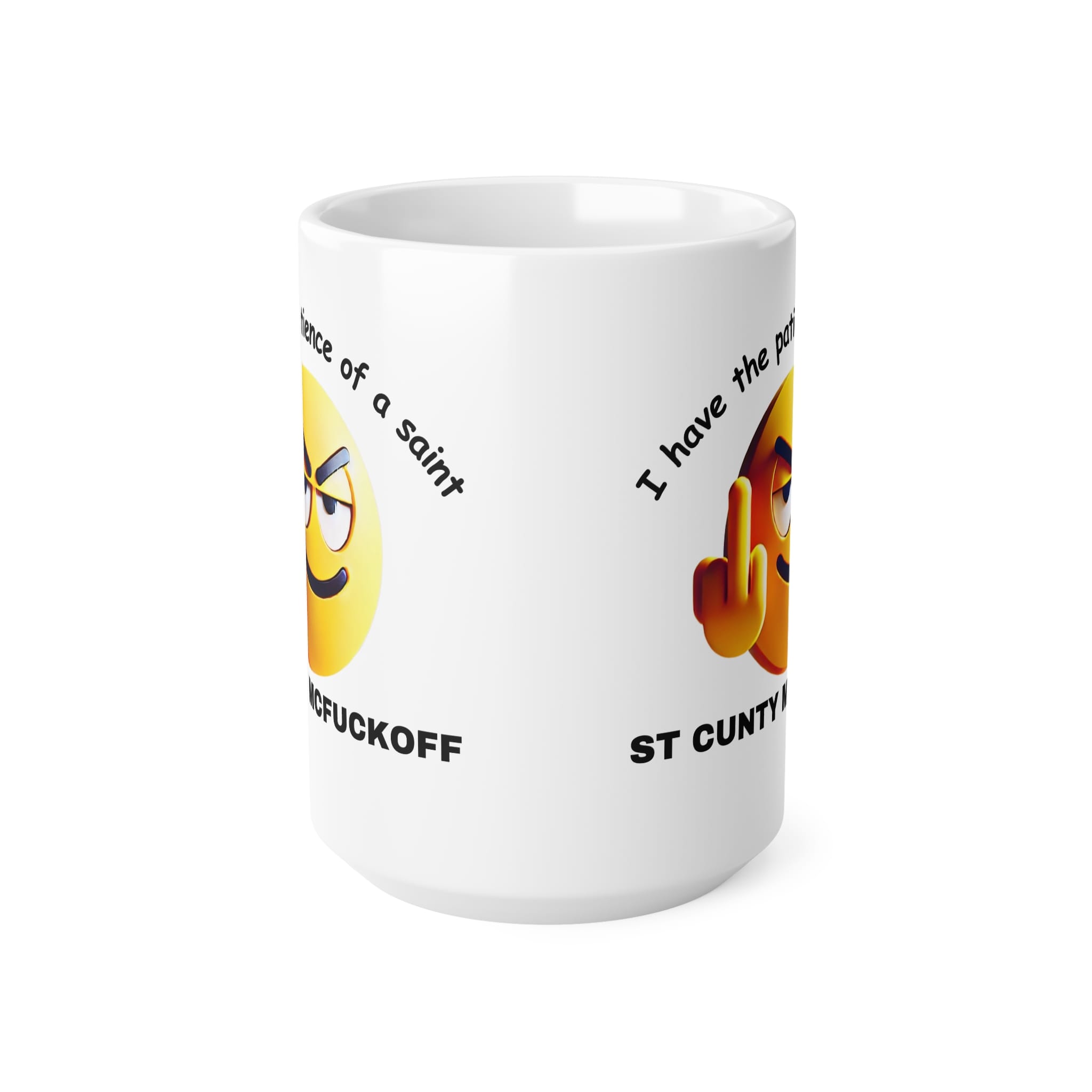 I Have The Patience Of A Saint Funny Sarcastic Mug by RudeCuppa