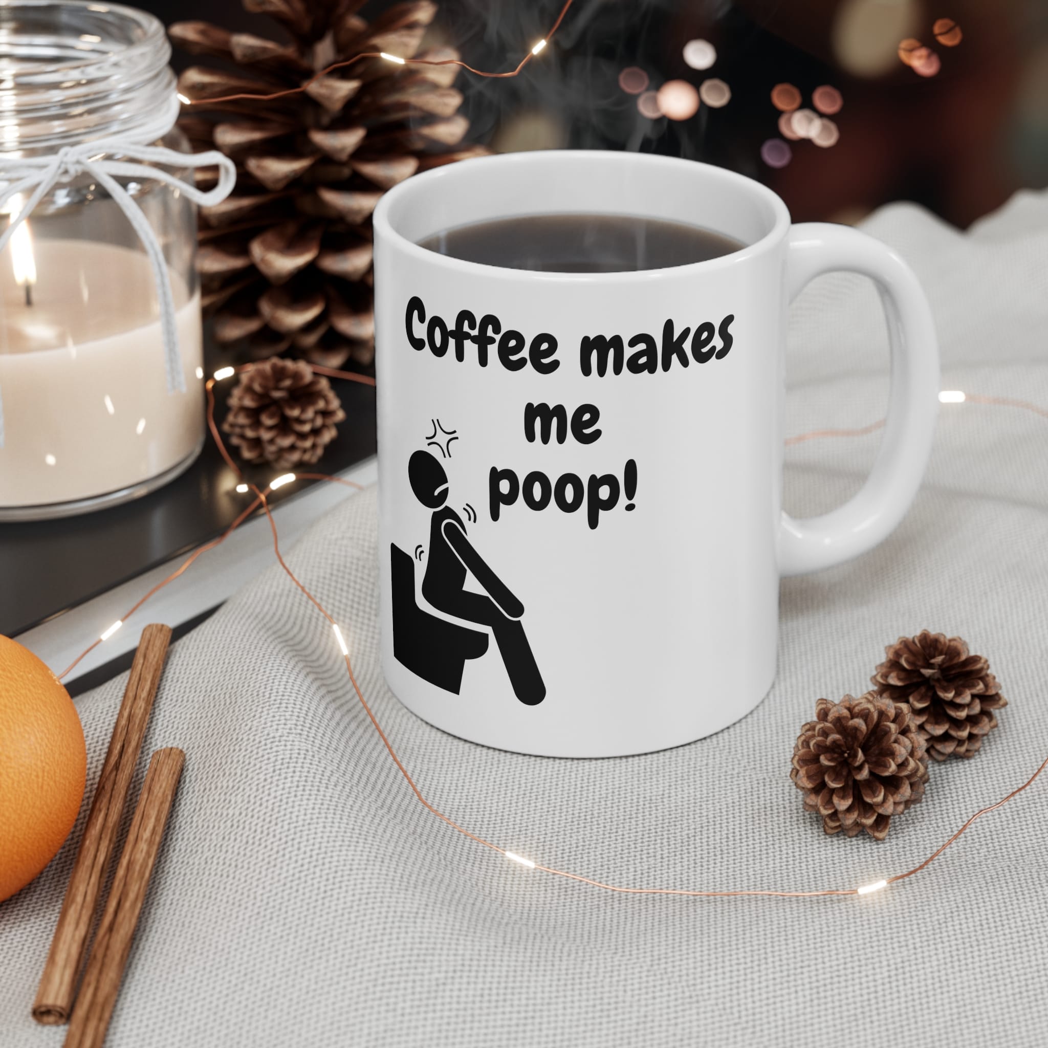 Coffee Makes Me Poop Funny Mug by RudeCuppa