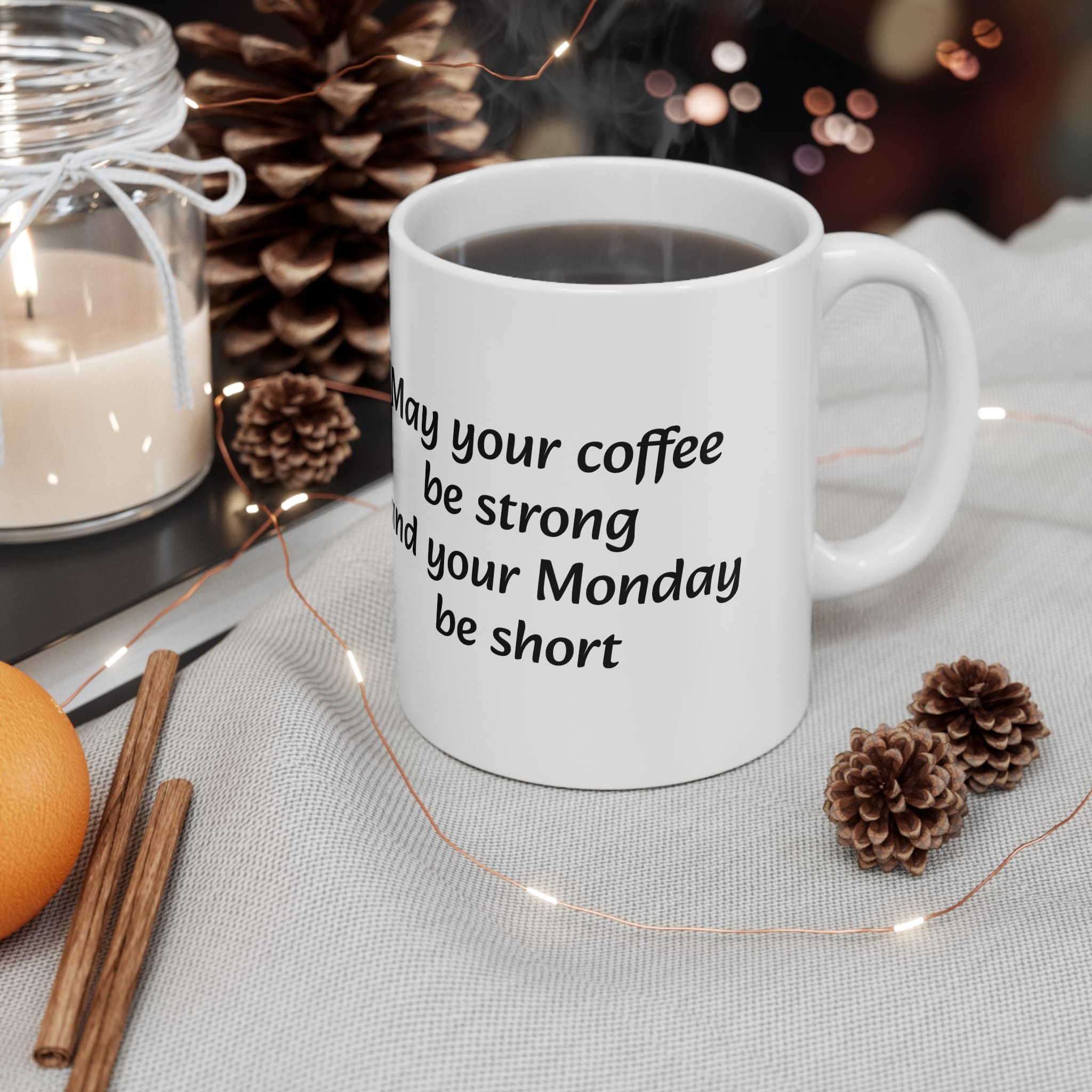 May Your Coffee Be Strong And Your Monday Be Short Funny Work Mug by RudeCuppa