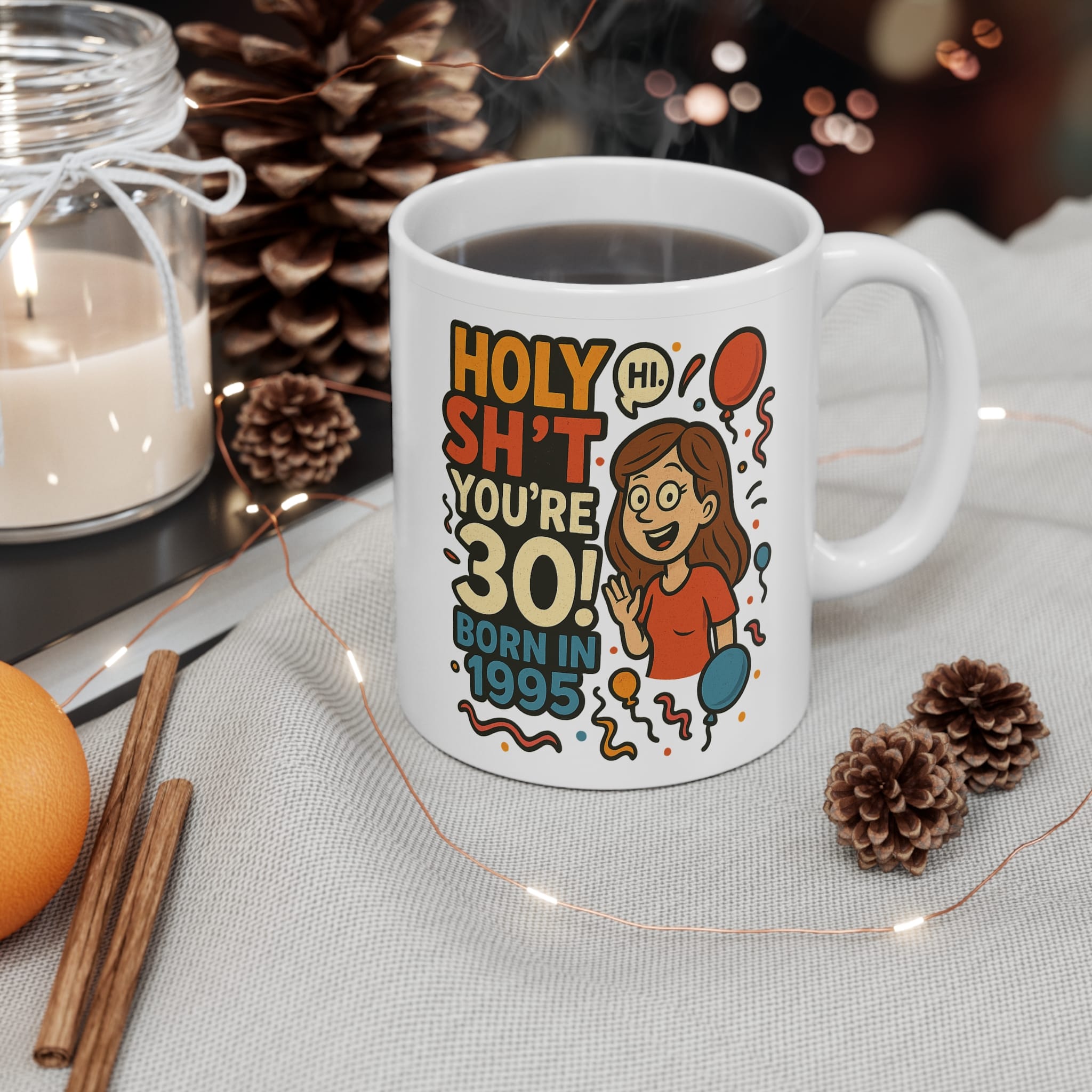 Holy Sh*t You're 30 Funny Birthday Mug by RudeCuppa