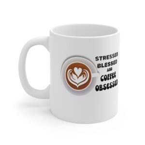 Stresses Blessed And Coffee Obsessed Funny Mug by RudeCuppa