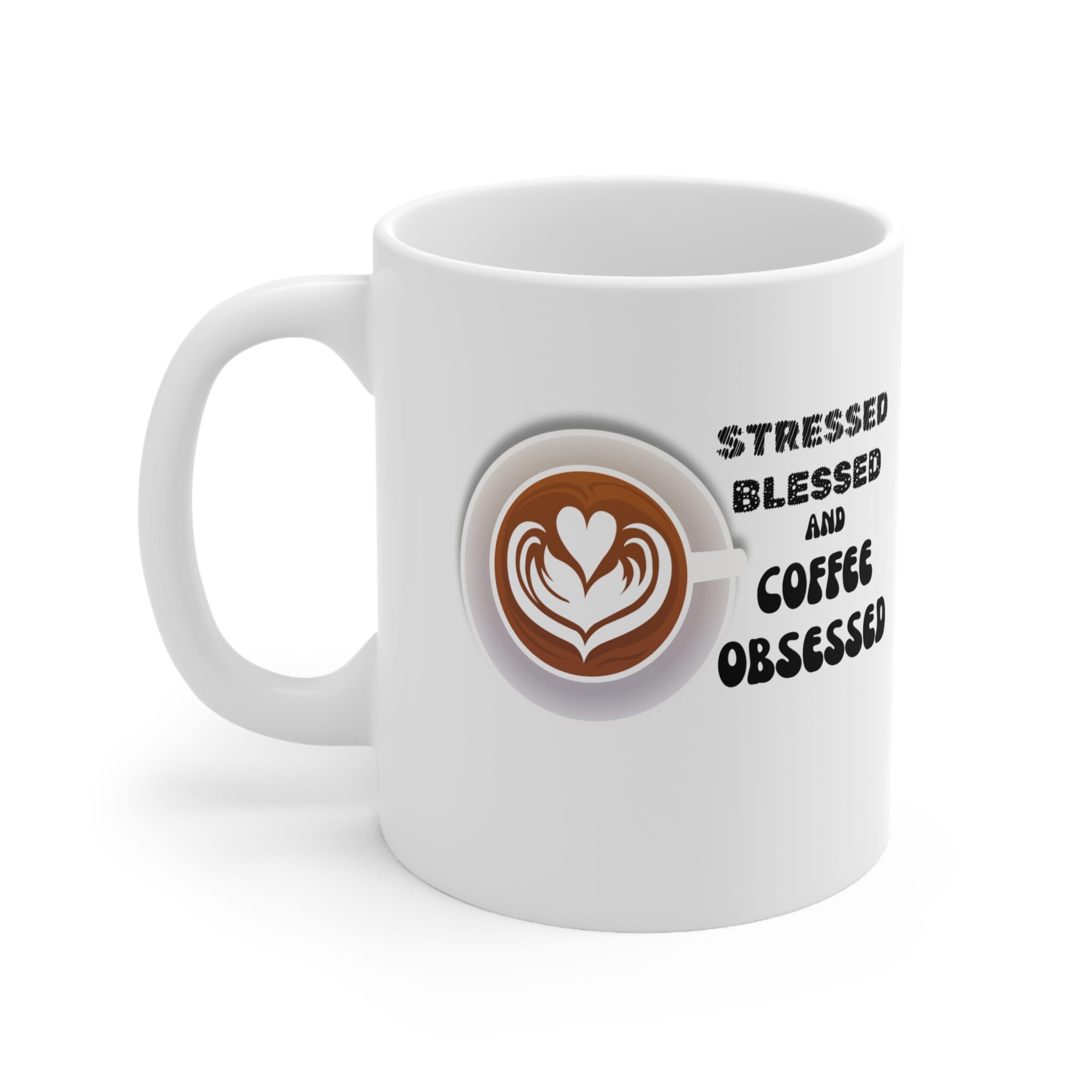 Stresses Blessed And Coffee Obsessed Funny Mug by RudeCuppa