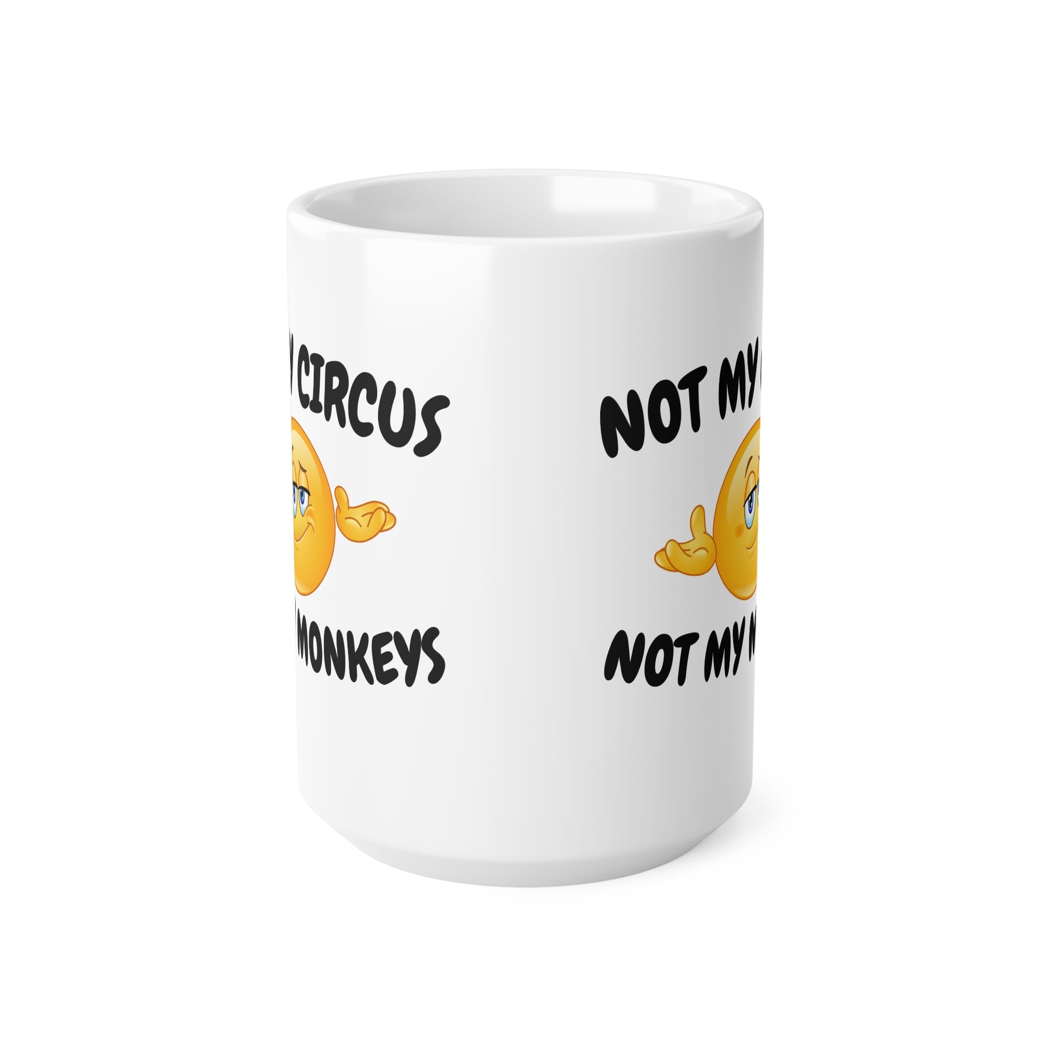 Not My Circus Not My Monkeys Funny Work Mug by RudeCuppa