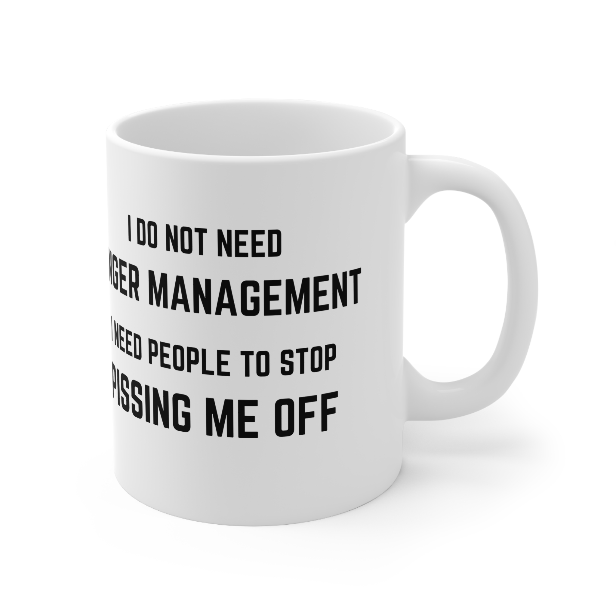 I Do Not Need Anger Management Mug - Ceramic Coffee Cups, 11oz, 15oz - Image 3