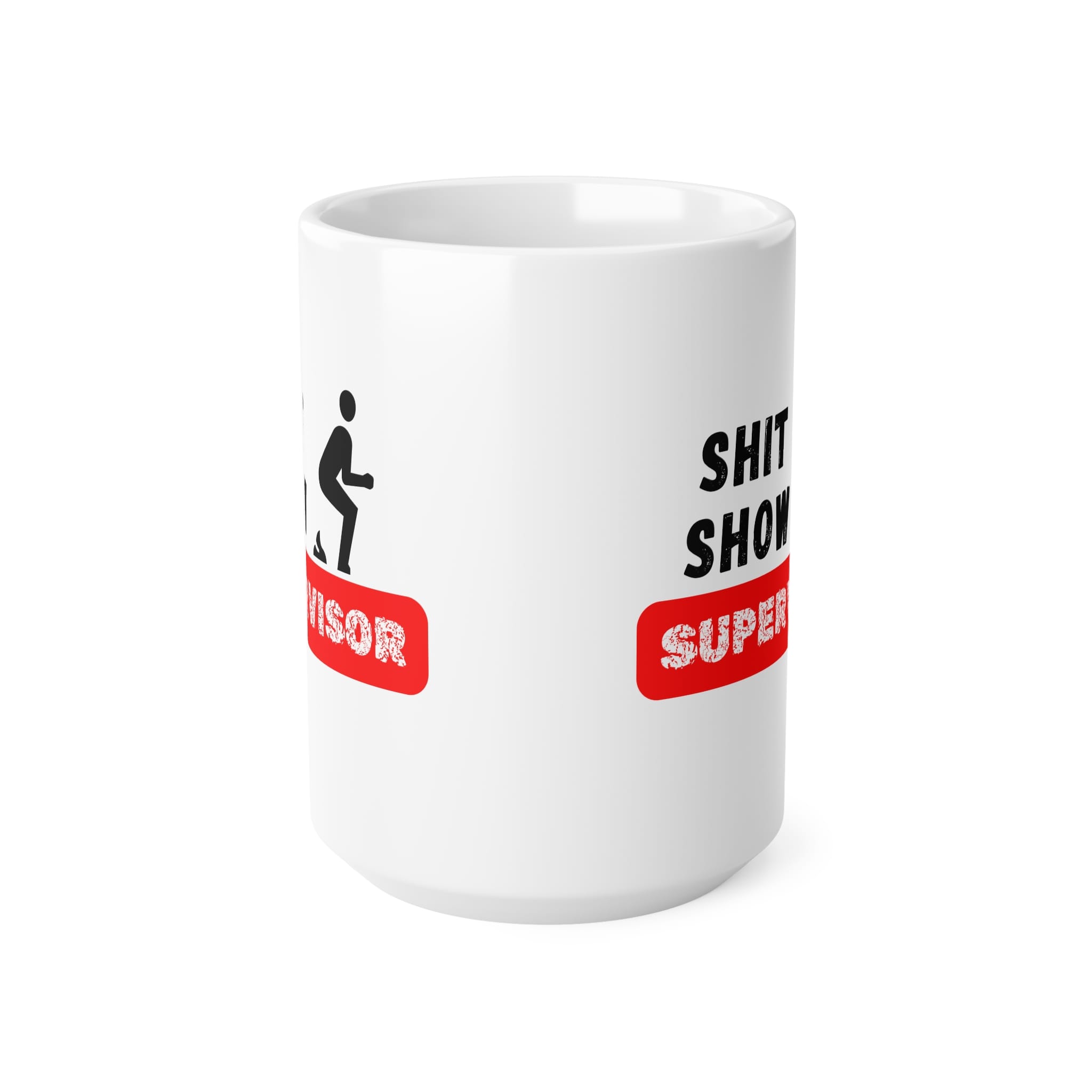 Shit Show Supervisor Funny Work Mug by RudeCuppa