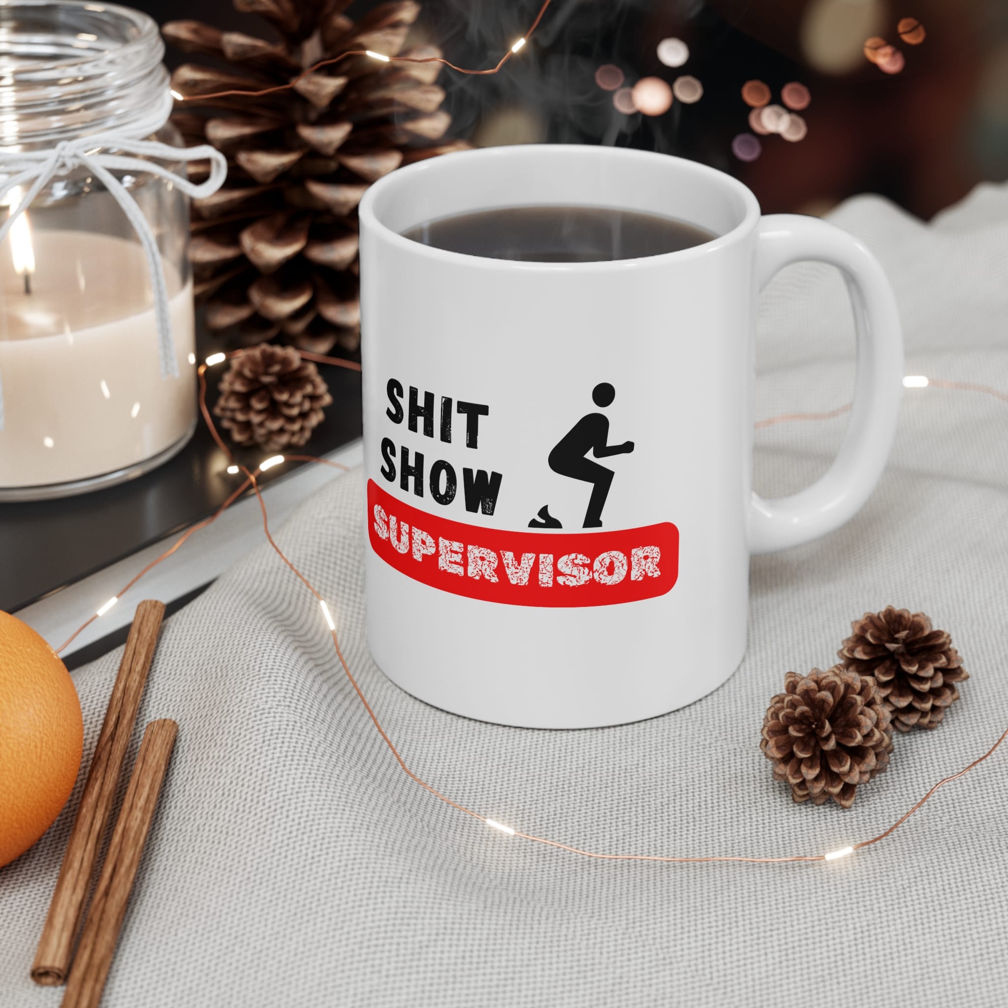 Shit Show Supervisor Funny Work Mug by RudeCuppa