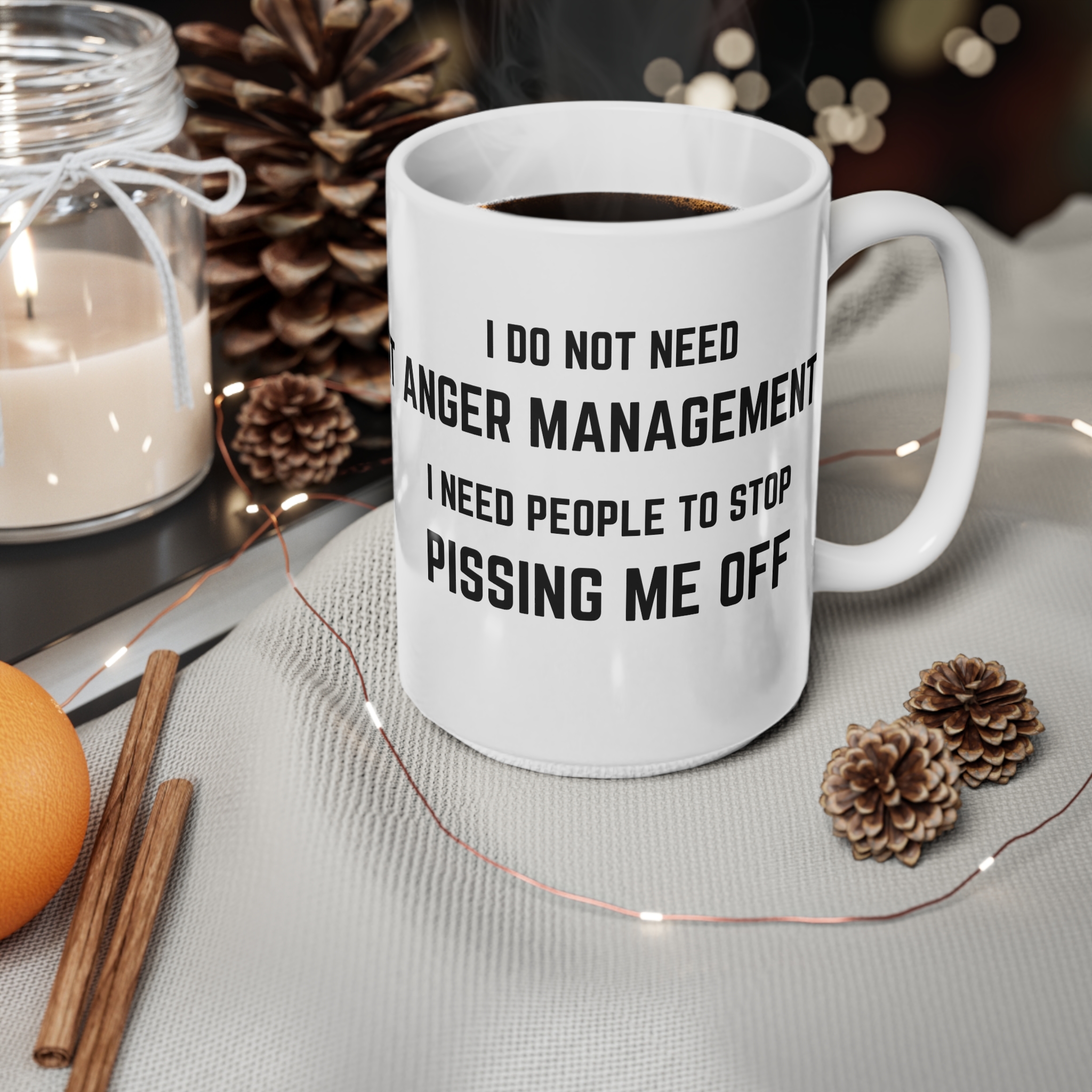I Do Not Need Anger Management Mug - Ceramic Coffee Cups, 11oz, 15oz - Image 8