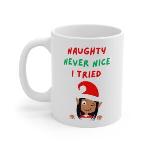 Naughty Never Nice I Tried Christmas Mug  - Ceramic Coffee Cups, 11oz, 15oz