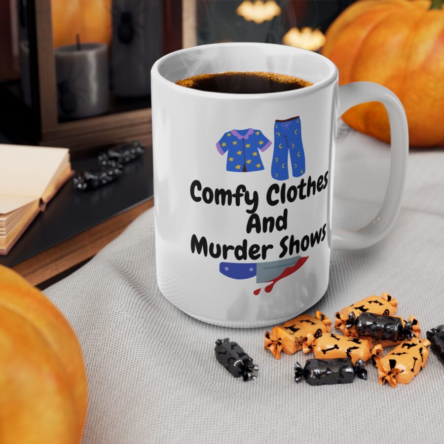 Comfy clothes and murder shows - Ceramic Coffee Cups, 11oz, 15oz - Image 14
