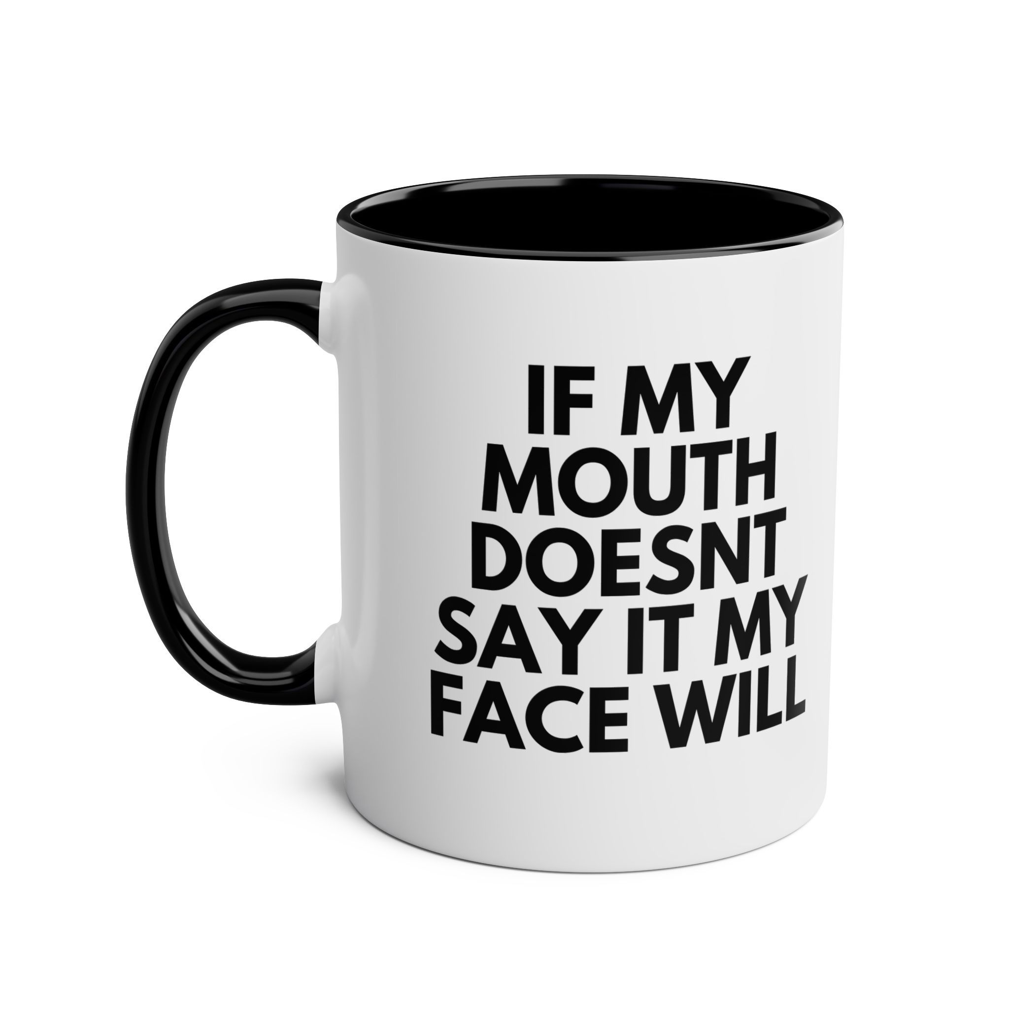 If my mouth doesn't say it my face will - Two-Tone Coffee Mugs, 11oz - Image 2