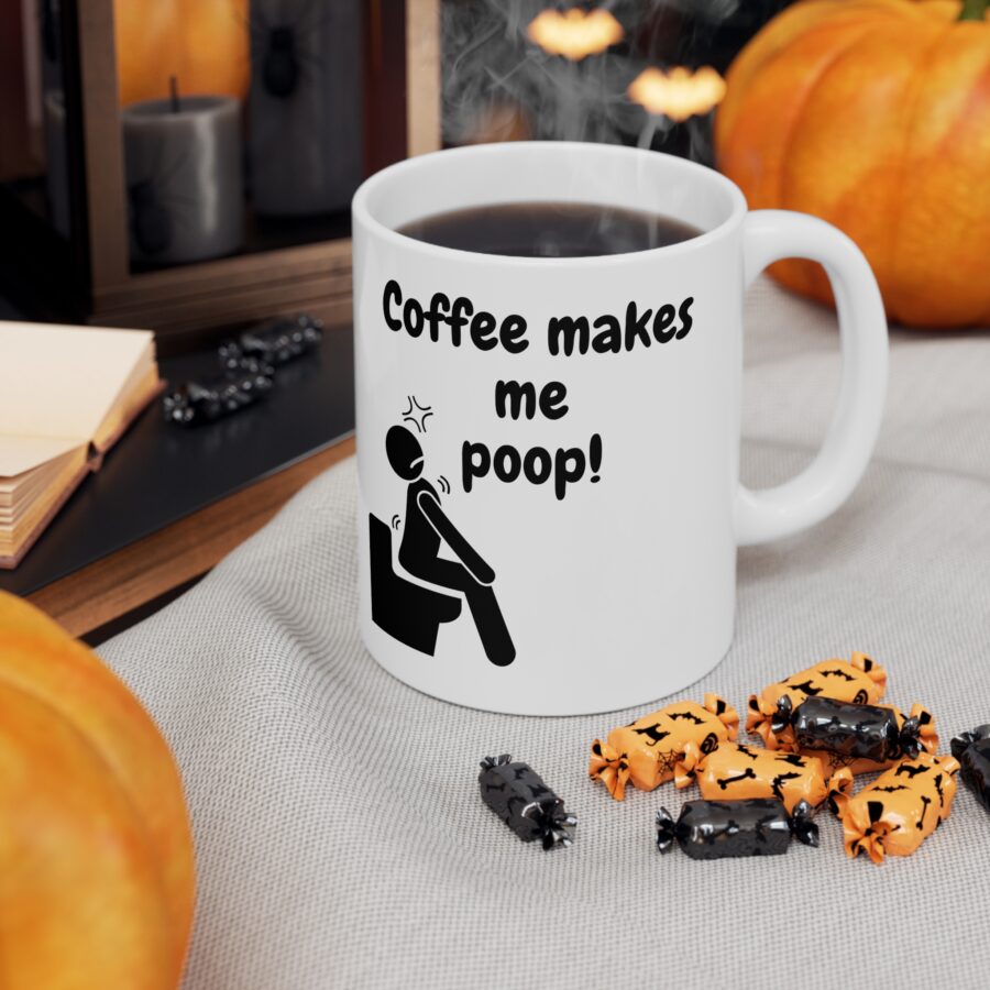 Coffee makes me poop - Ceramic Coffee Cups, 11oz, 15oz - Image 7