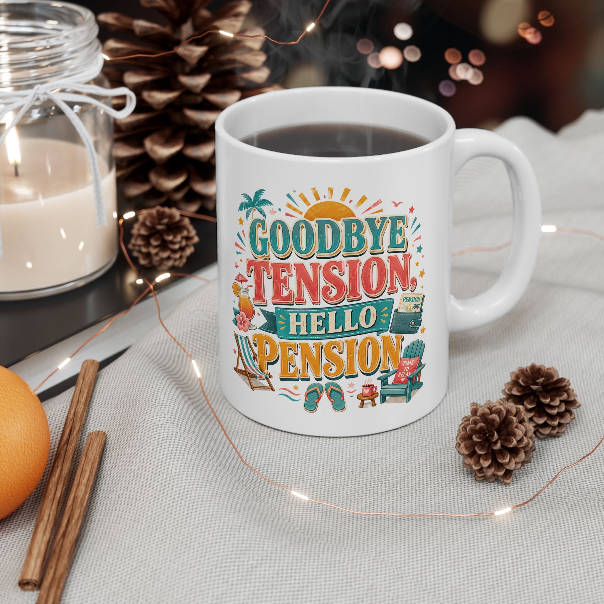 Goodbye Tension, Hello Pension - Funny Retirement Ceramic Mug, (11oz, 15oz) - Image 3