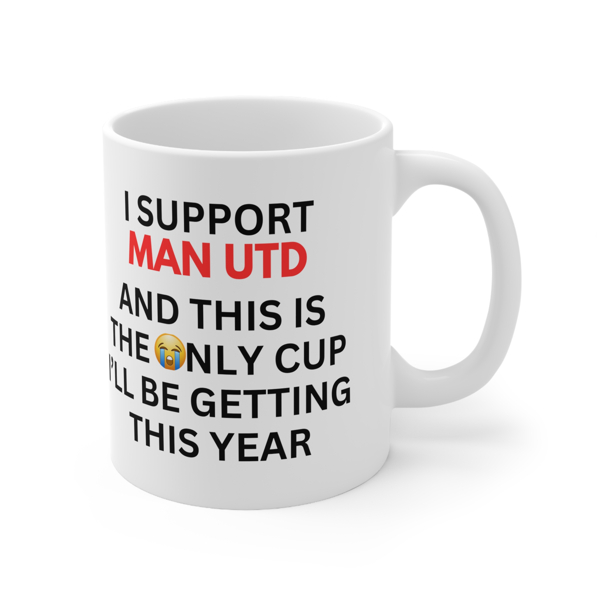 I Support Man Utd Funny Mug by RudeCuppa